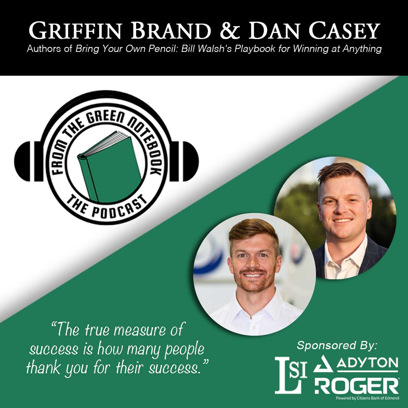 Bring Your Own Pencil: The Leadership Lesson of Coach Bill Walsh with Griffin Brand and Dan Casey