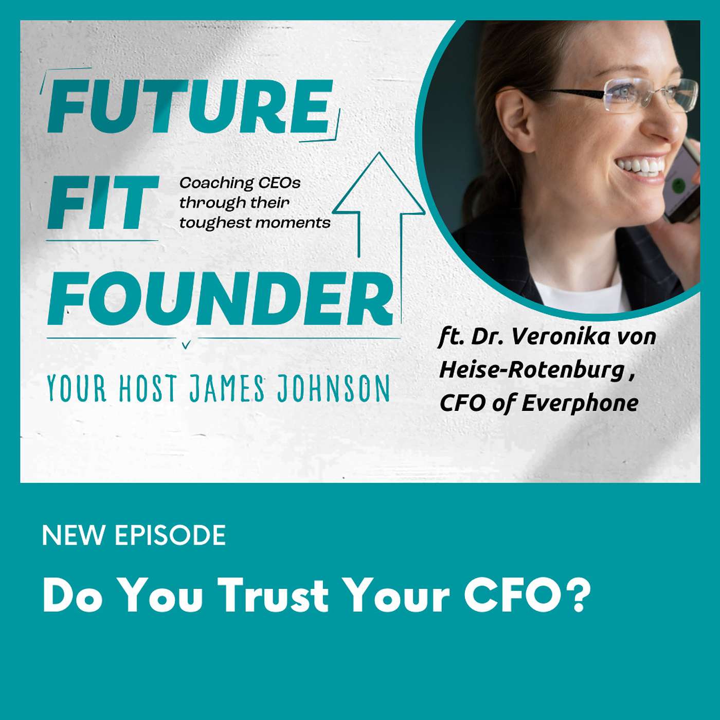 Do you trust your CFO? with Dr. Veronika von Heise Rotenburg of Everphone