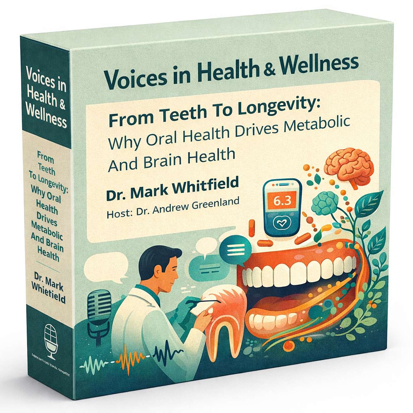 From Teeth To Longevity: Why Oral Health Drives Metabolic And Brain Health with Dr Mark Whitefield