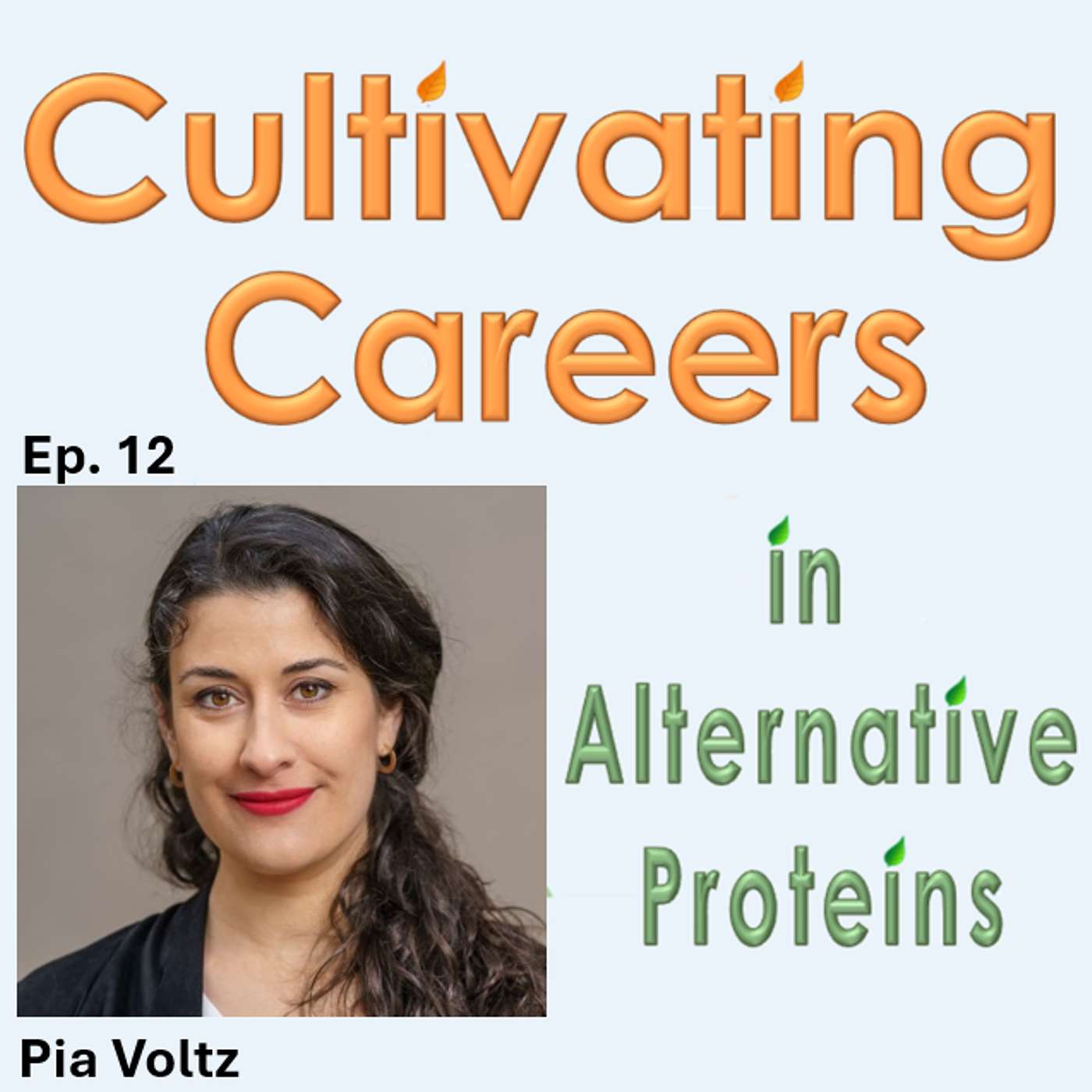 Cultivating Careers in Alternative Proteins Podcast