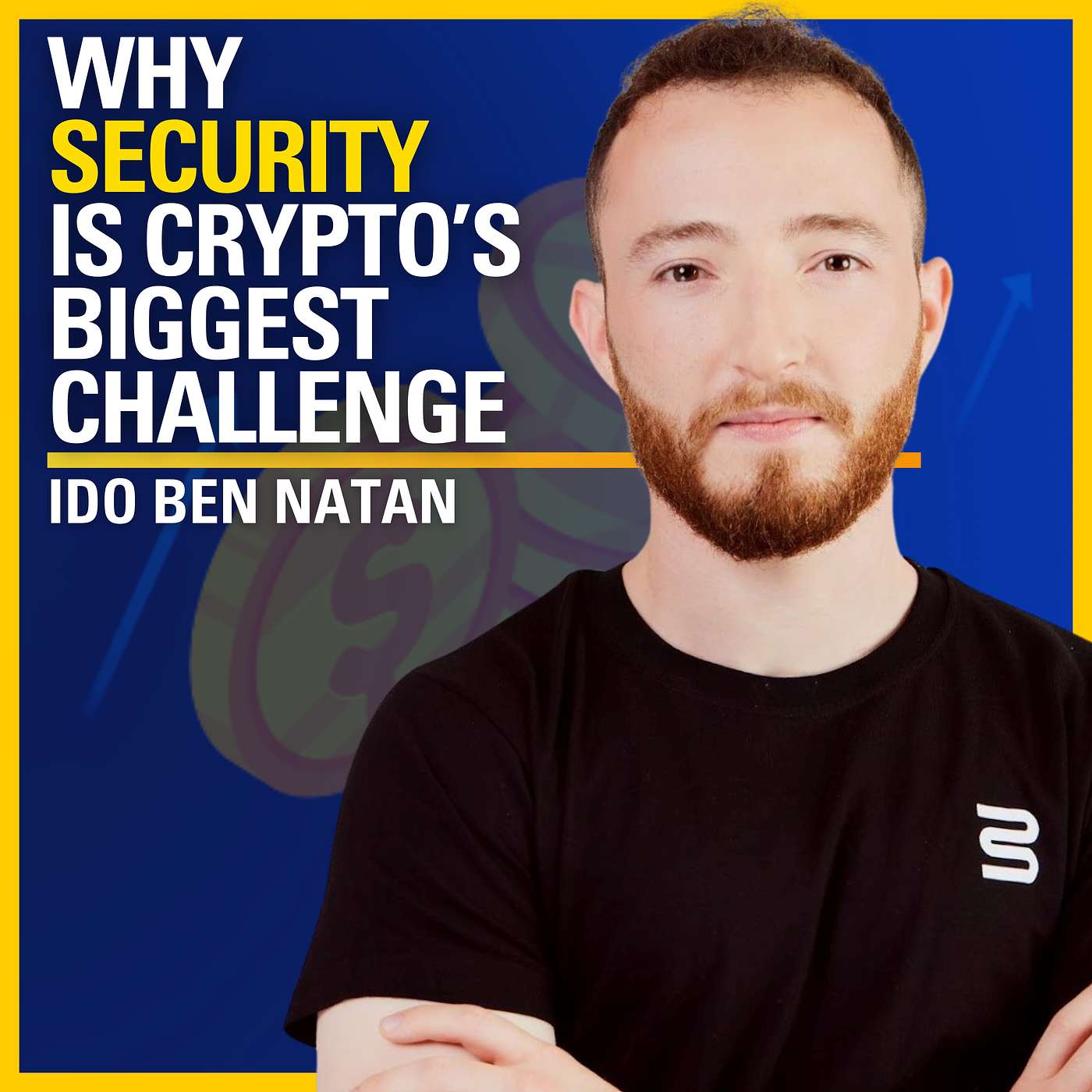 Why Security Is Crypto’s Biggest Challenge - Ido Ben Natan | ATC #583 Why Security Is Crypto’s Biggest Challenge - Ido Ben Natan | ATC #583
