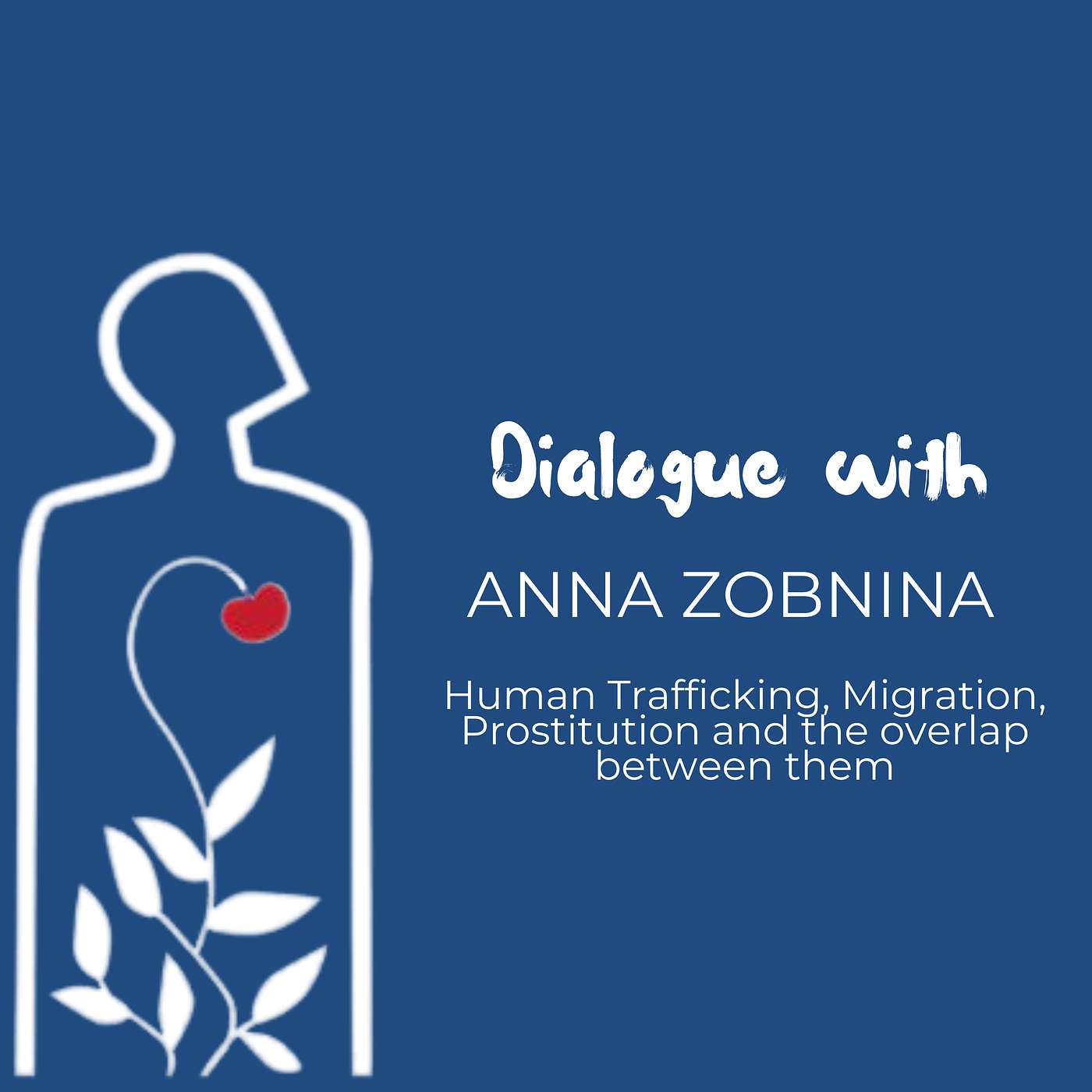 A Dialogue with Anna Zobnina: Human Trafficking, Migration, Prostitution and the overlap between them [EN]