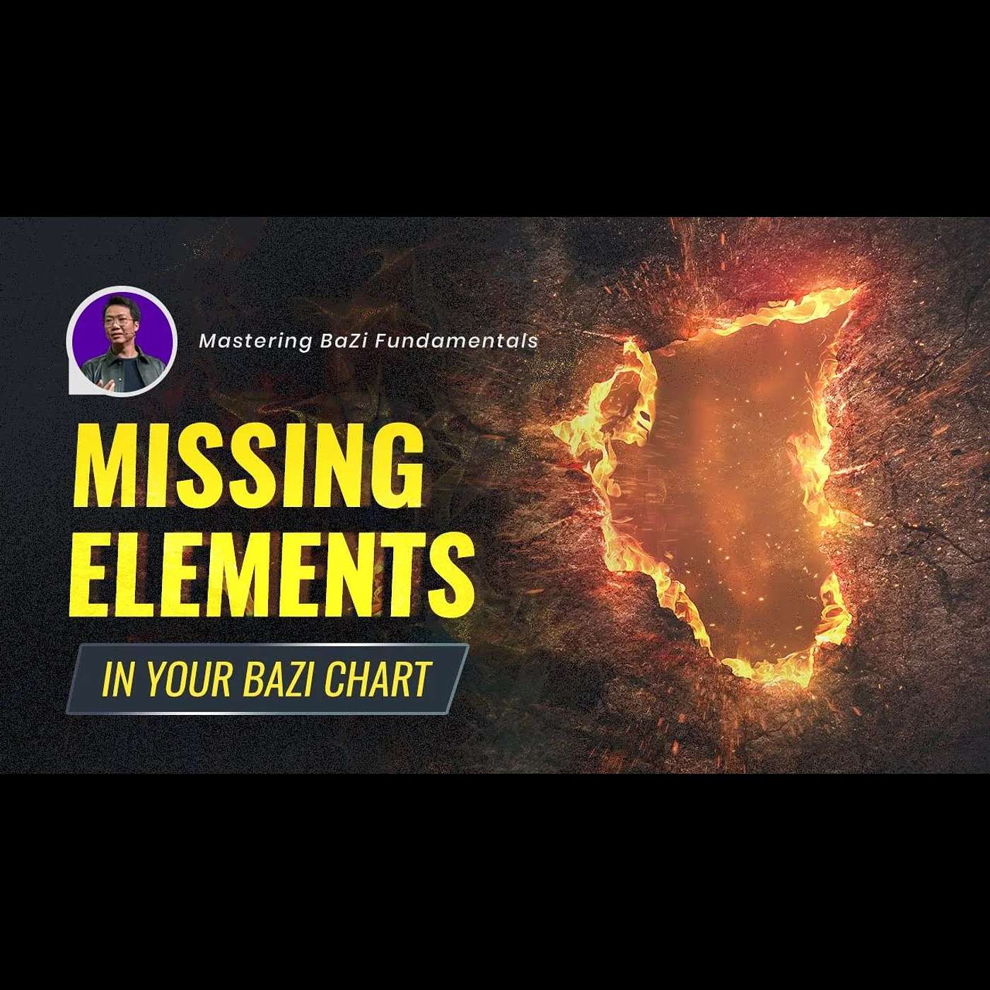 Interpreting & Managing Missing Elements in Your Chart | Mastering BaZi Fundamentals