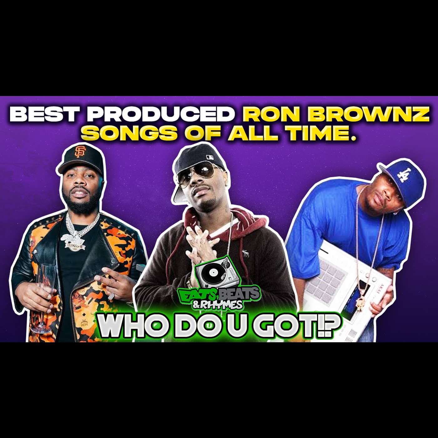 BEST RON BROWZ PRODUCED SONGS OF ALL TIME / NAS, BIG L, LUDA, 50 & MORE /WHODOUGOT?