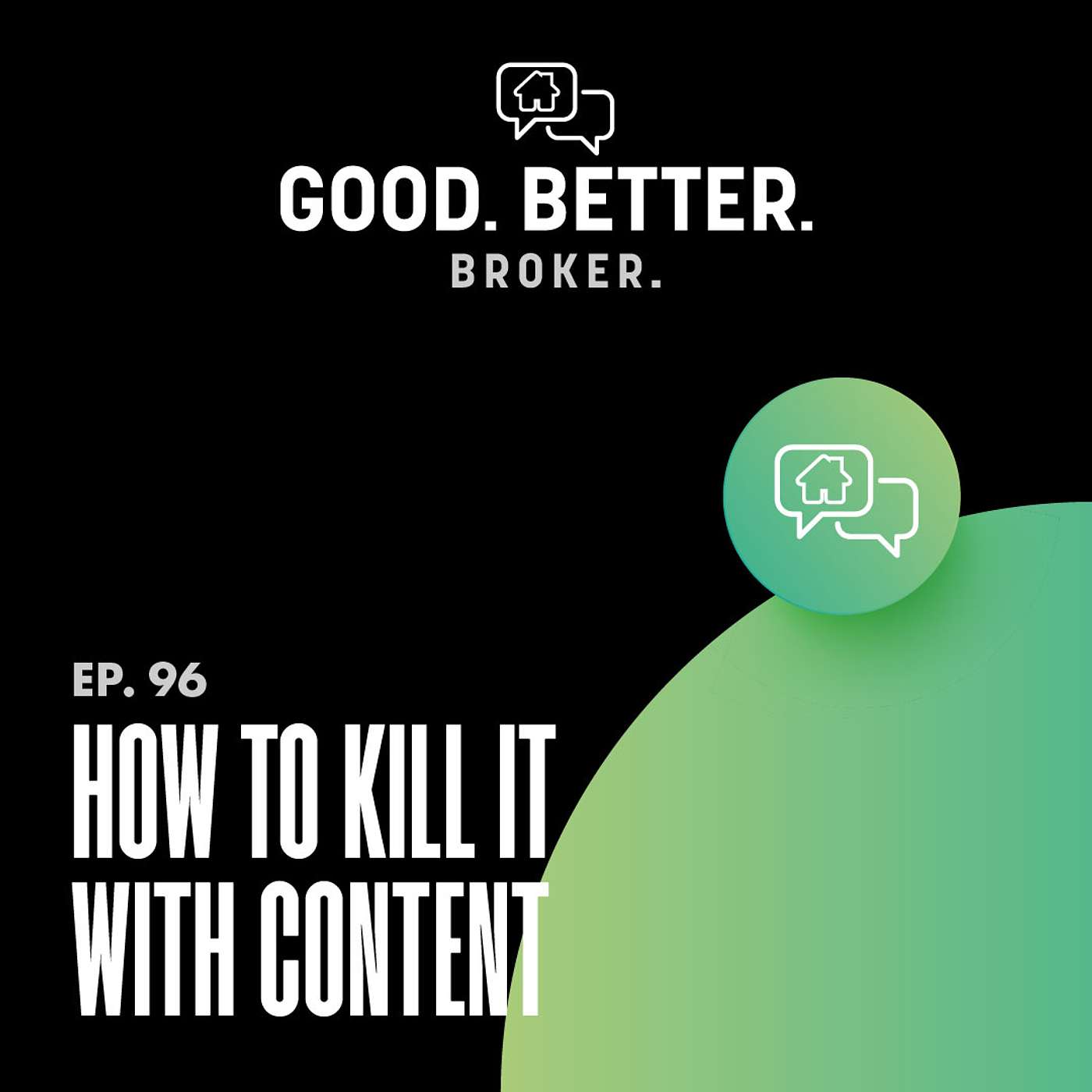 Good. Better. Broker.