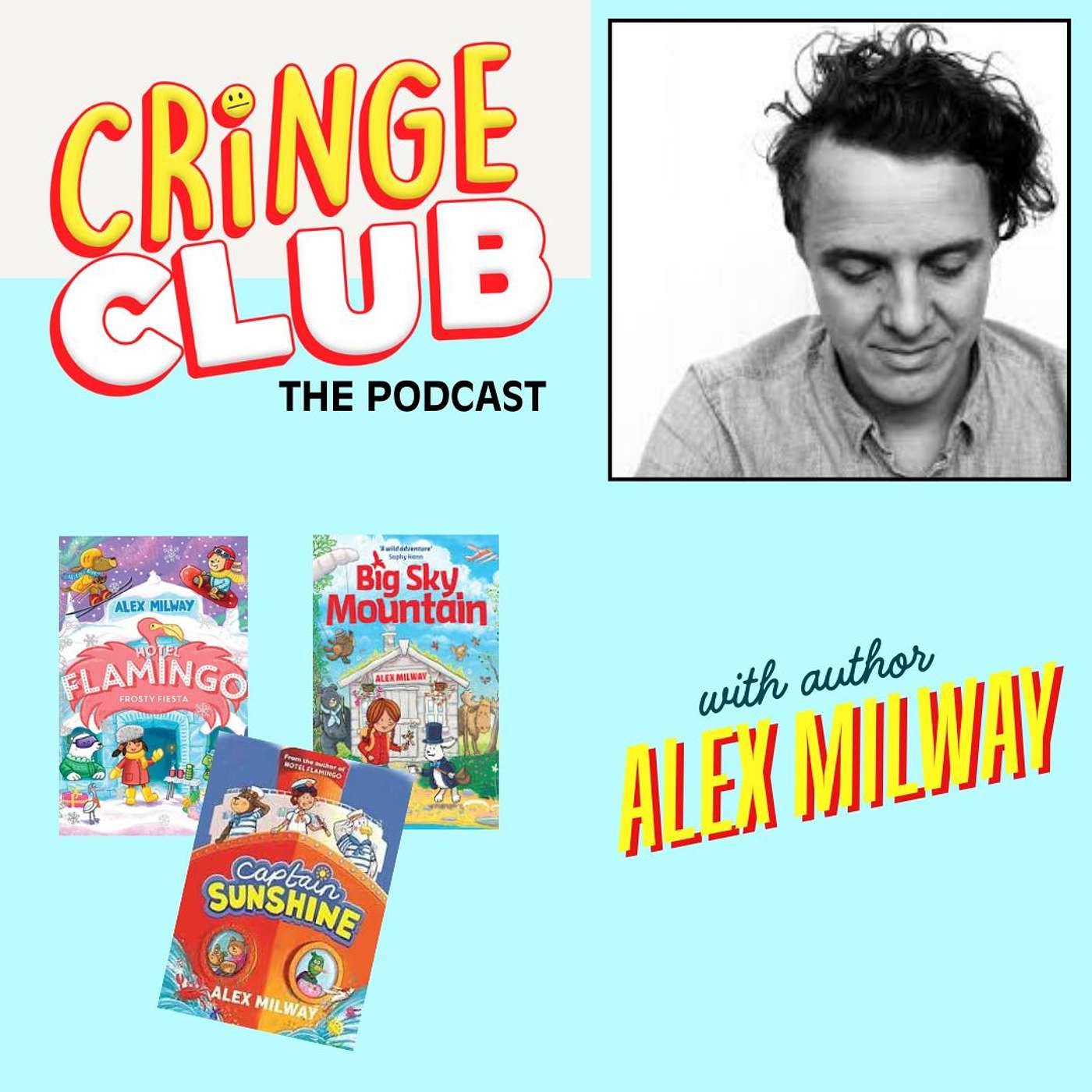 EP6: Cringe Club with... Alex Milway