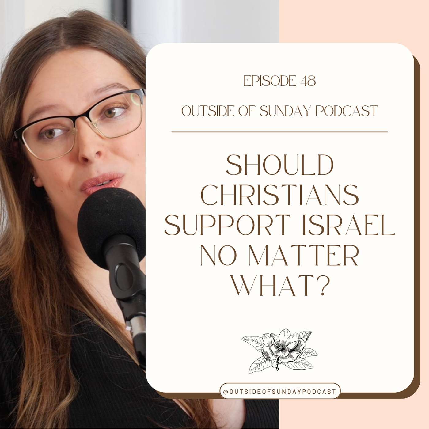 Episode 48 - Should Christians Support Israel No Matter What? - Siyanna Waru, Part 2