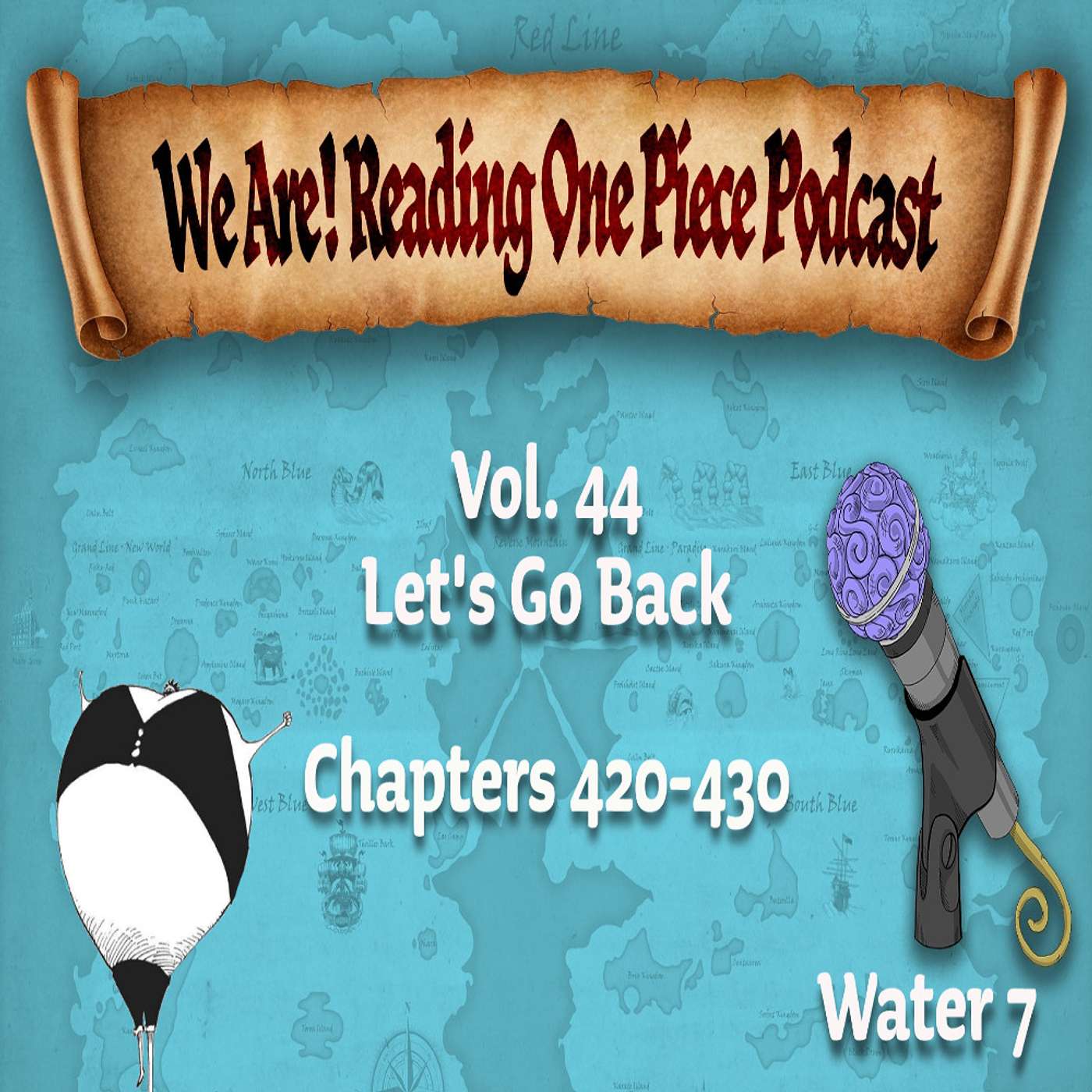 We Are! Reading One Piece Podcast Episode 44: Volume 44 – Let's Go Back episode artwork