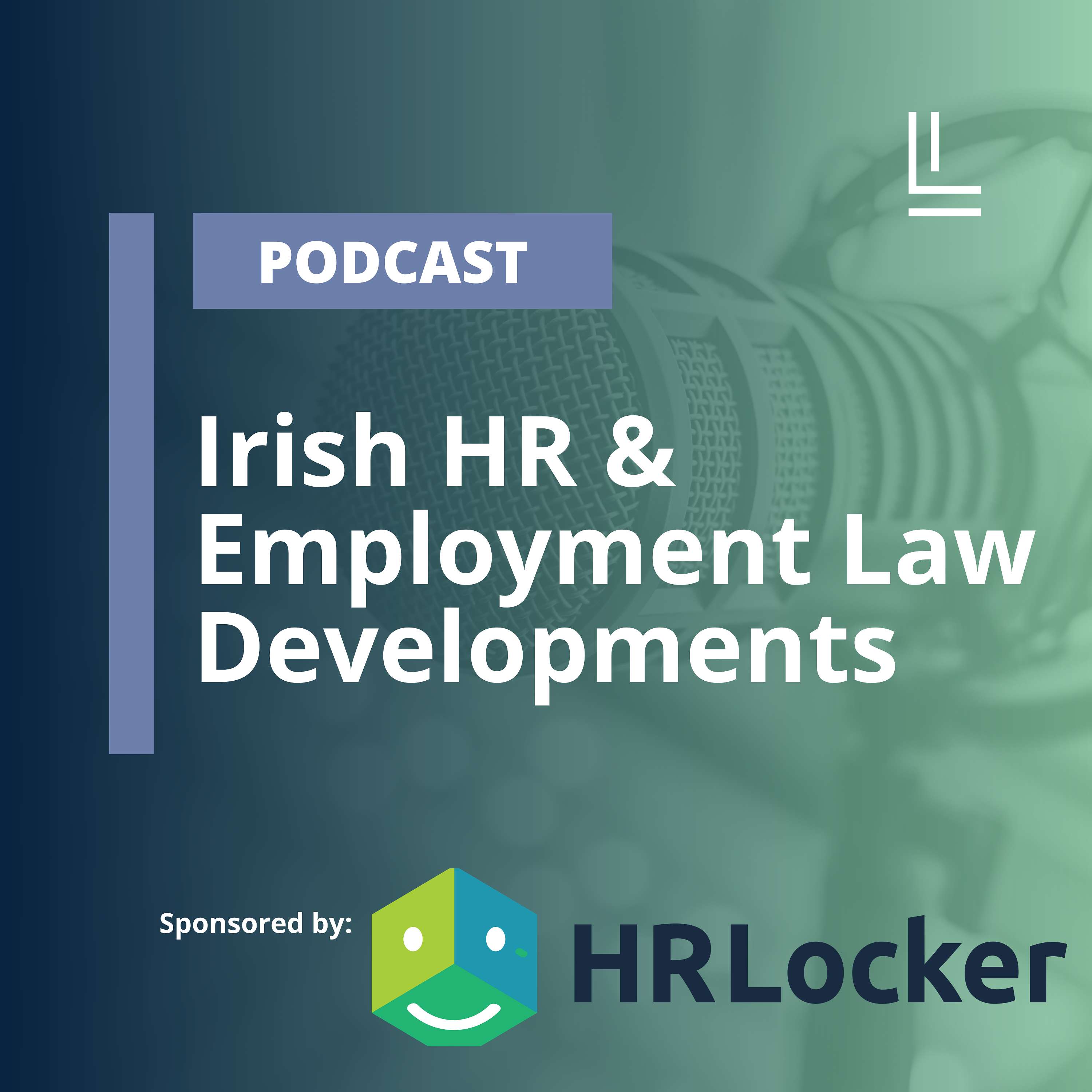 Irish HR and Employment Law Developments