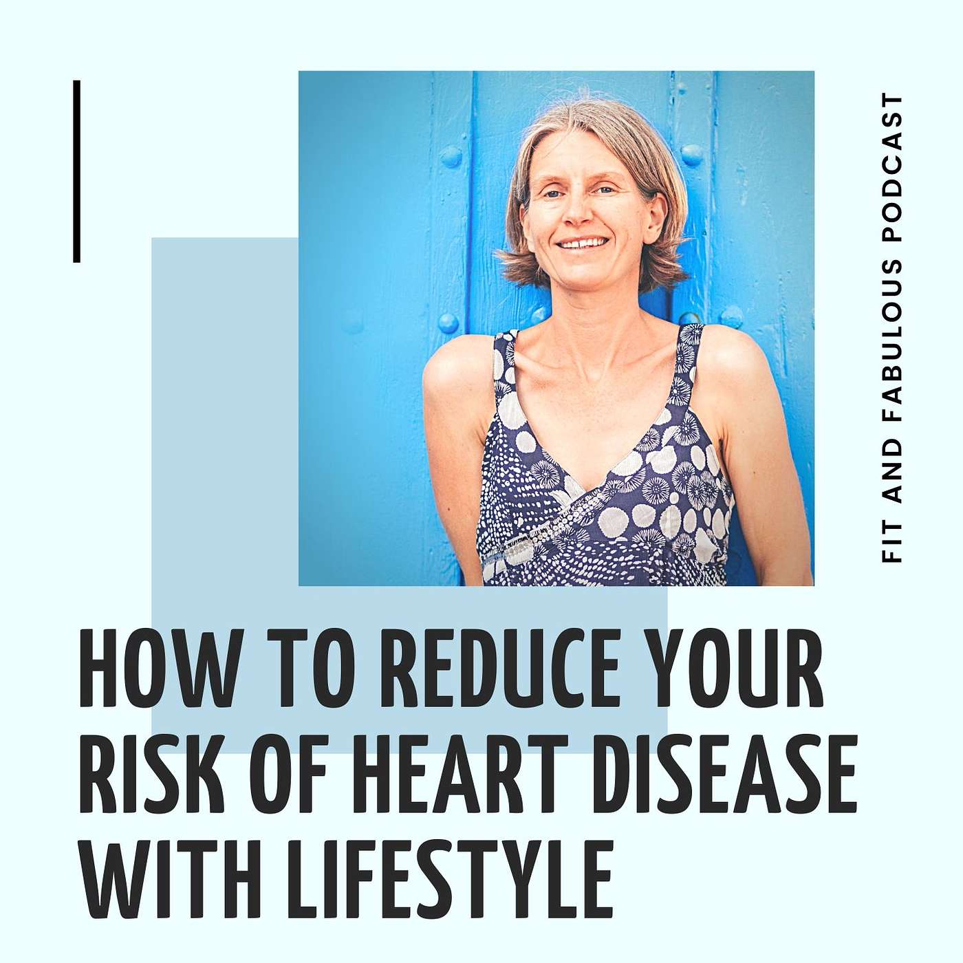 How to Reduce Your Risk of Heart Disease with Lifestyle. Episode 5 episode artwork