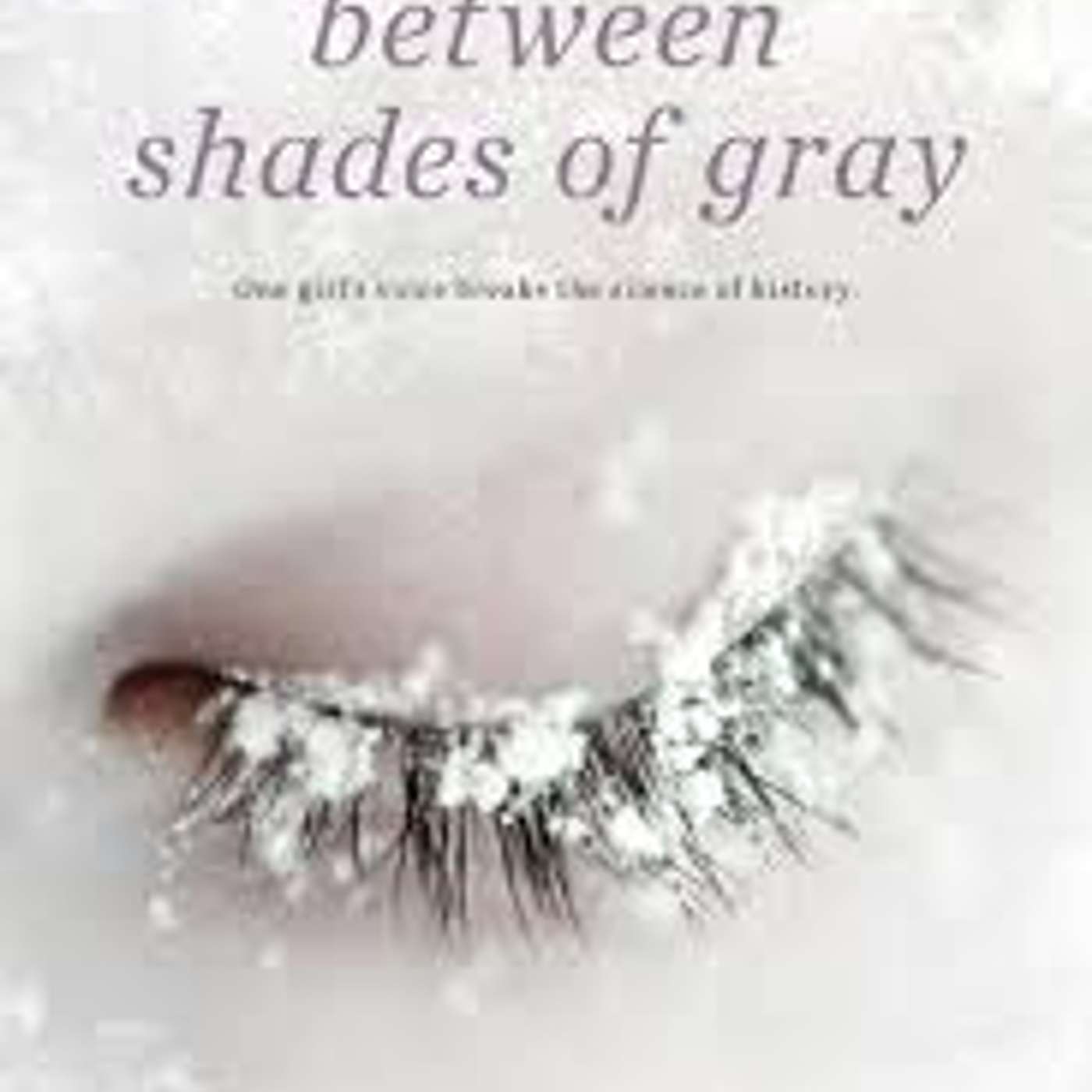 Between Shades of Gray by Ruta Sepetys. (Historical Fiction)