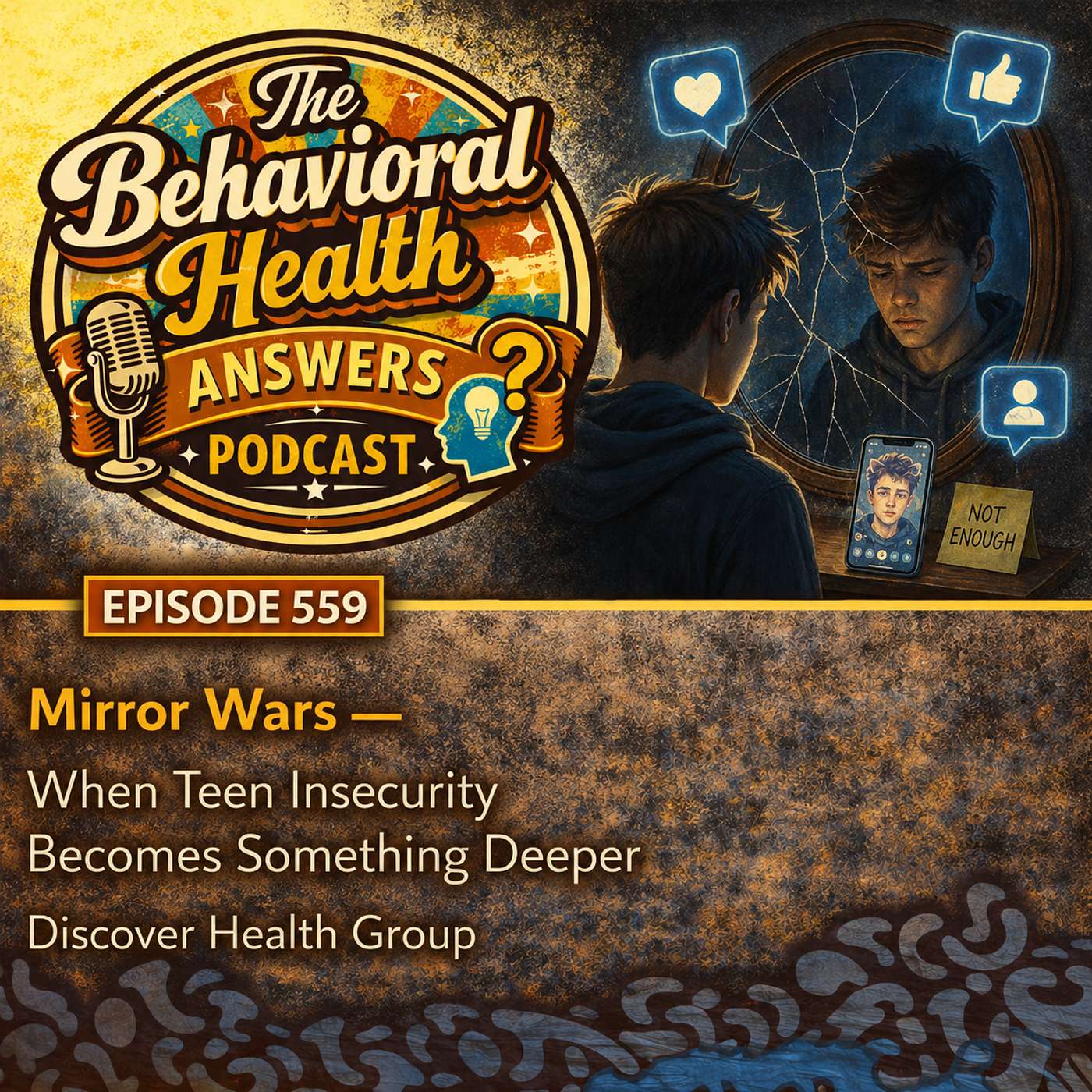Episode 559: Mirror Wars - When Teen Insecurity Becomes Something Deeper | Discover Health Group episode artwork