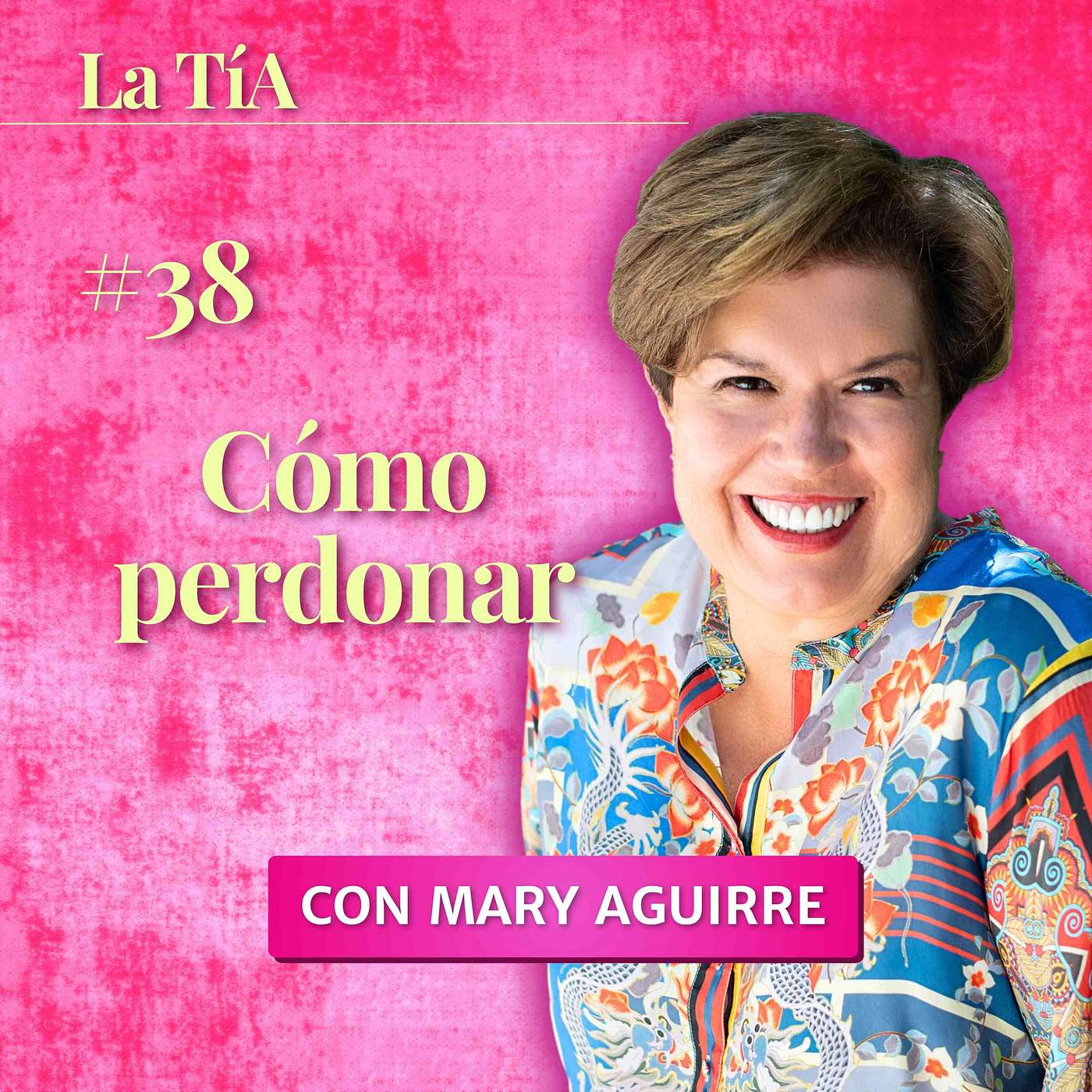38.- Cómo perdonar con Alicia Flores