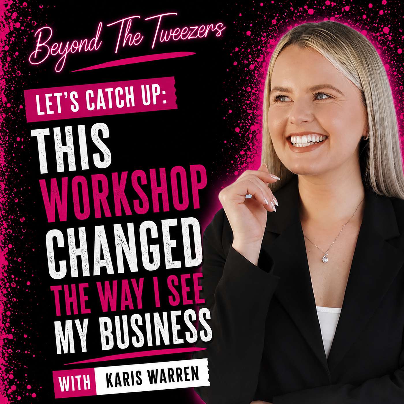 Let's Catch Up: Why This Workshop Changed The Way I See My Business episode artwork