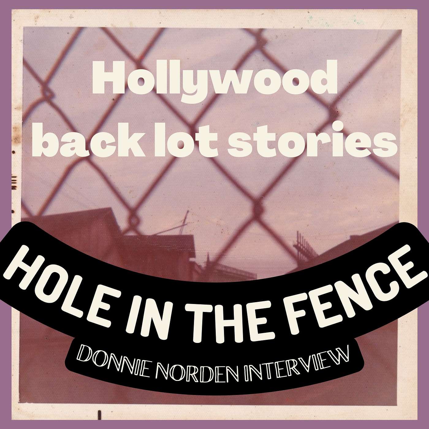 "Hole in the Fence" An interview with Donnie Norden