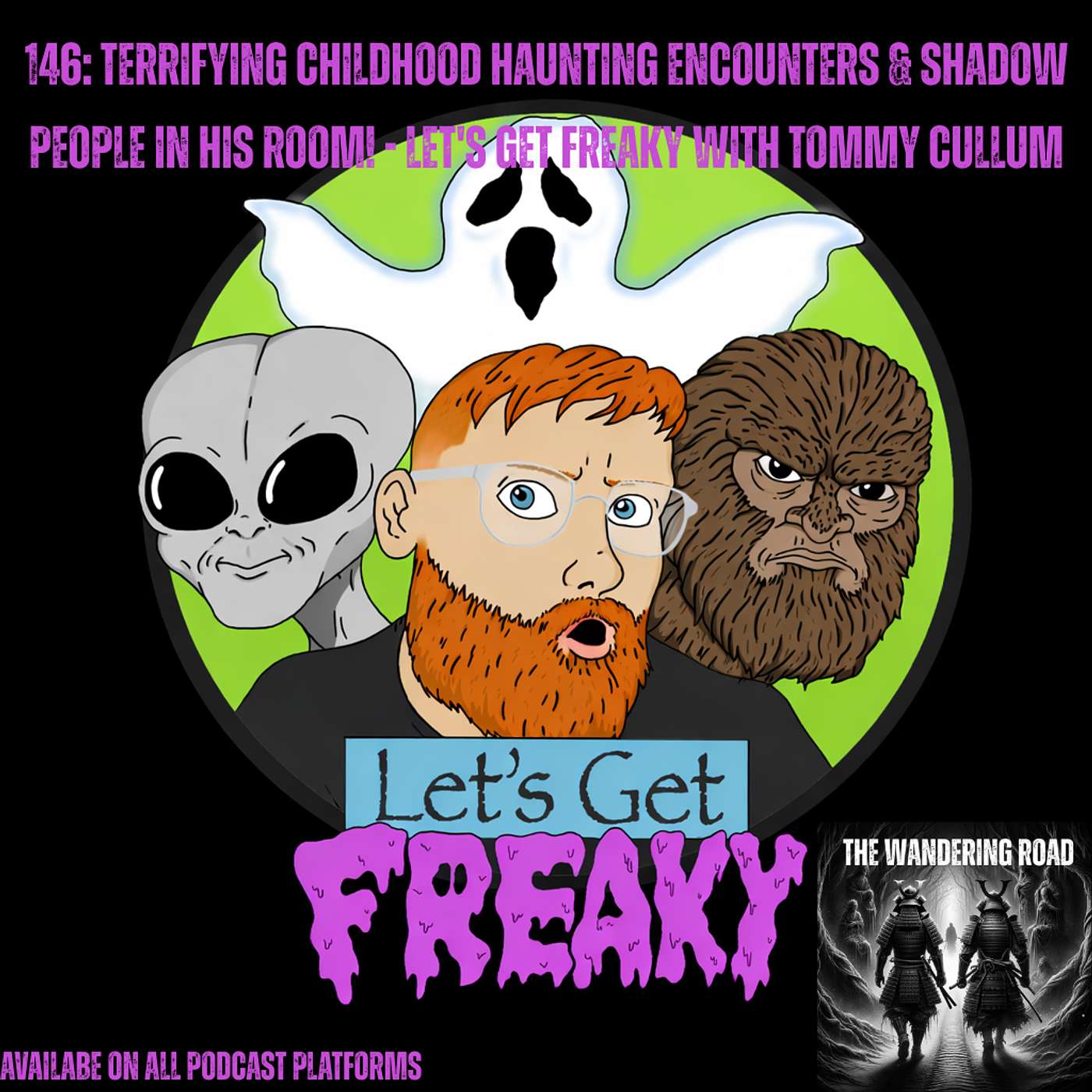 146: Terrifying Childhood Haunting Encounters & Shadow People! - Let's Get Freaky with Tommy Cullum