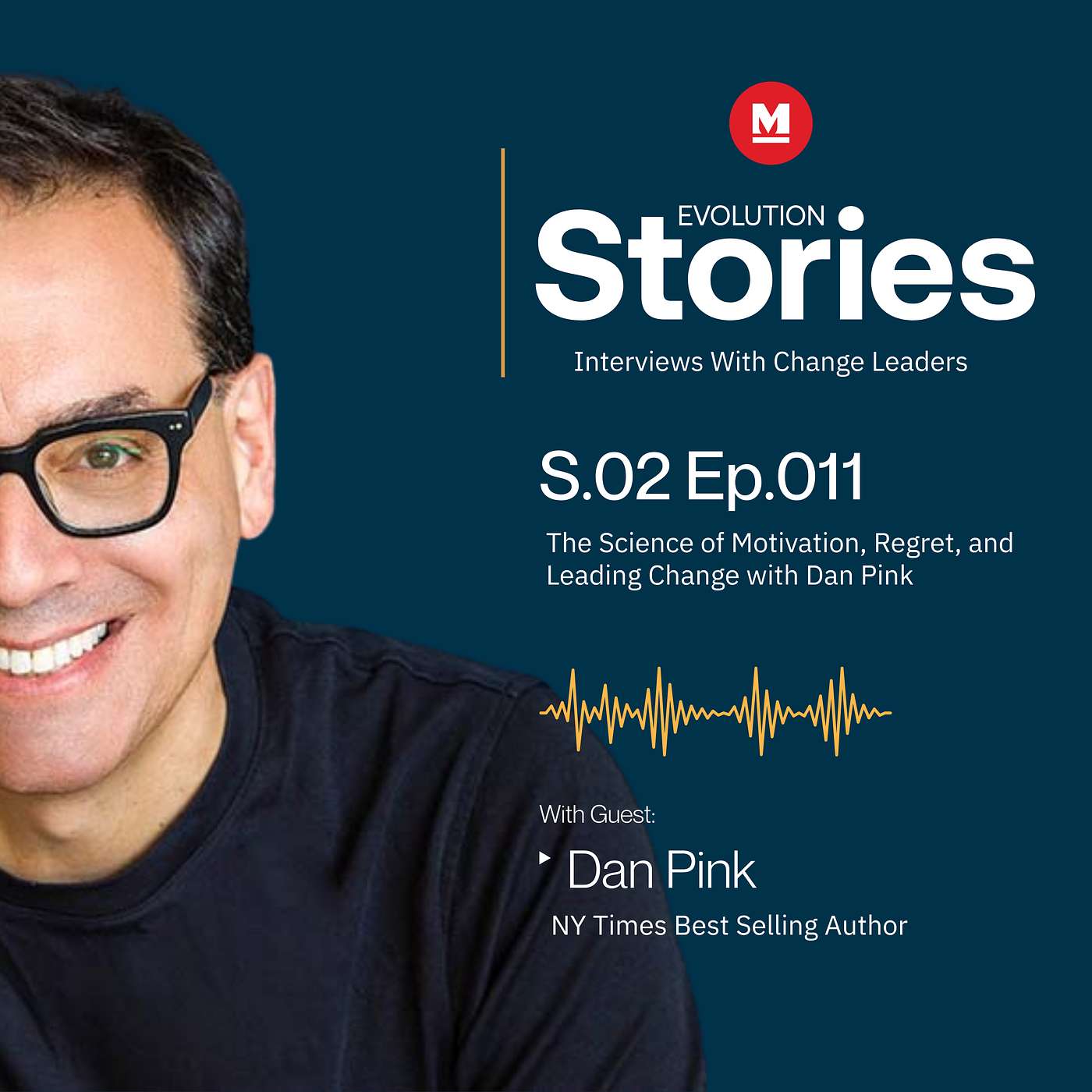 The Science of Motivation, Regret, and Leading Change with Dan Pink
