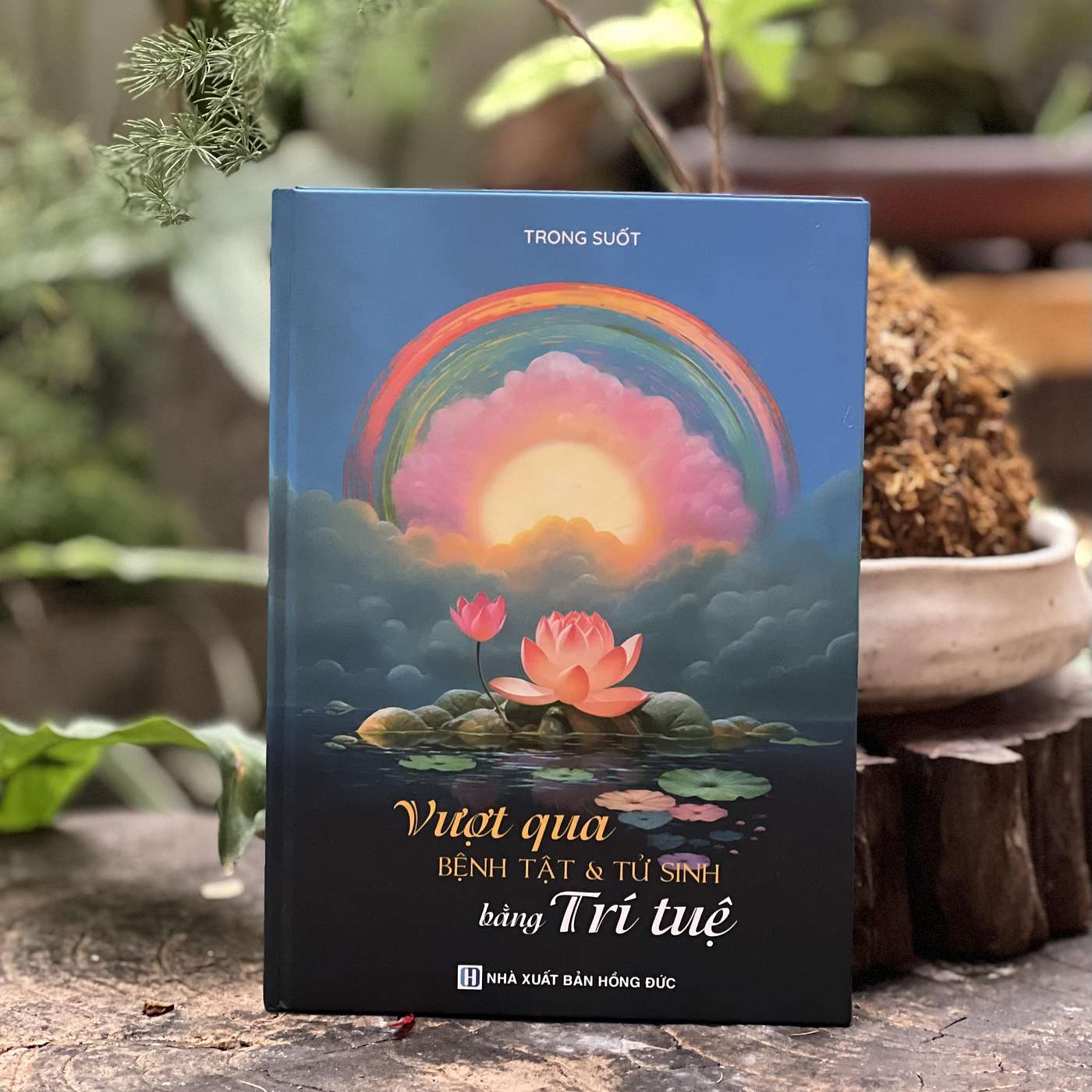 Vượt qua bệnh tật và tử sinh bằng Trí tuệ