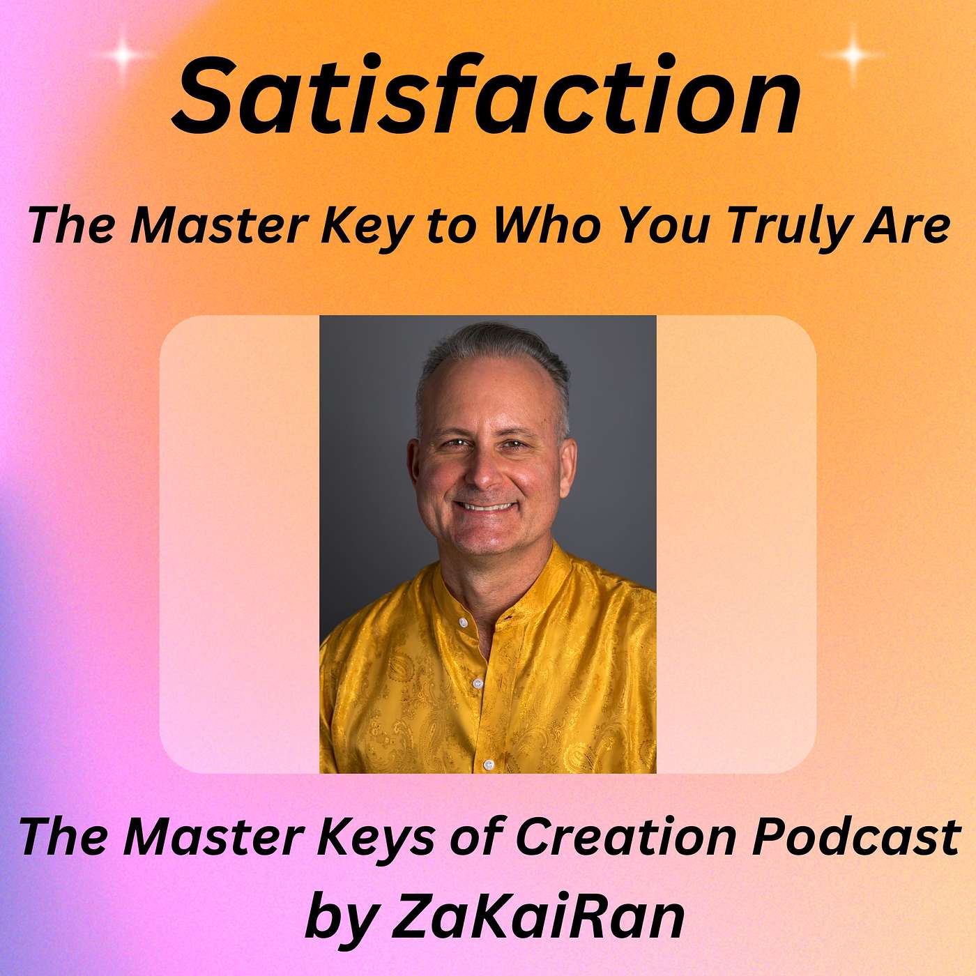 Satisfaction – The Master Key to Who You Truly Are episode artwork
