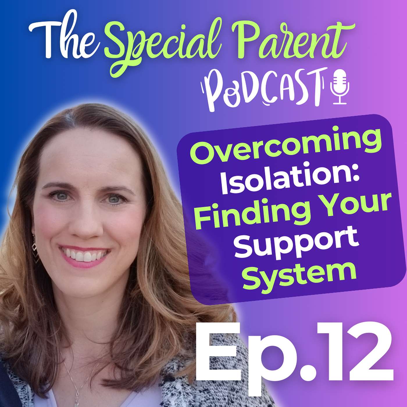 Creating a Village: Support and Community for Parents of Special Needs Children | Ep12