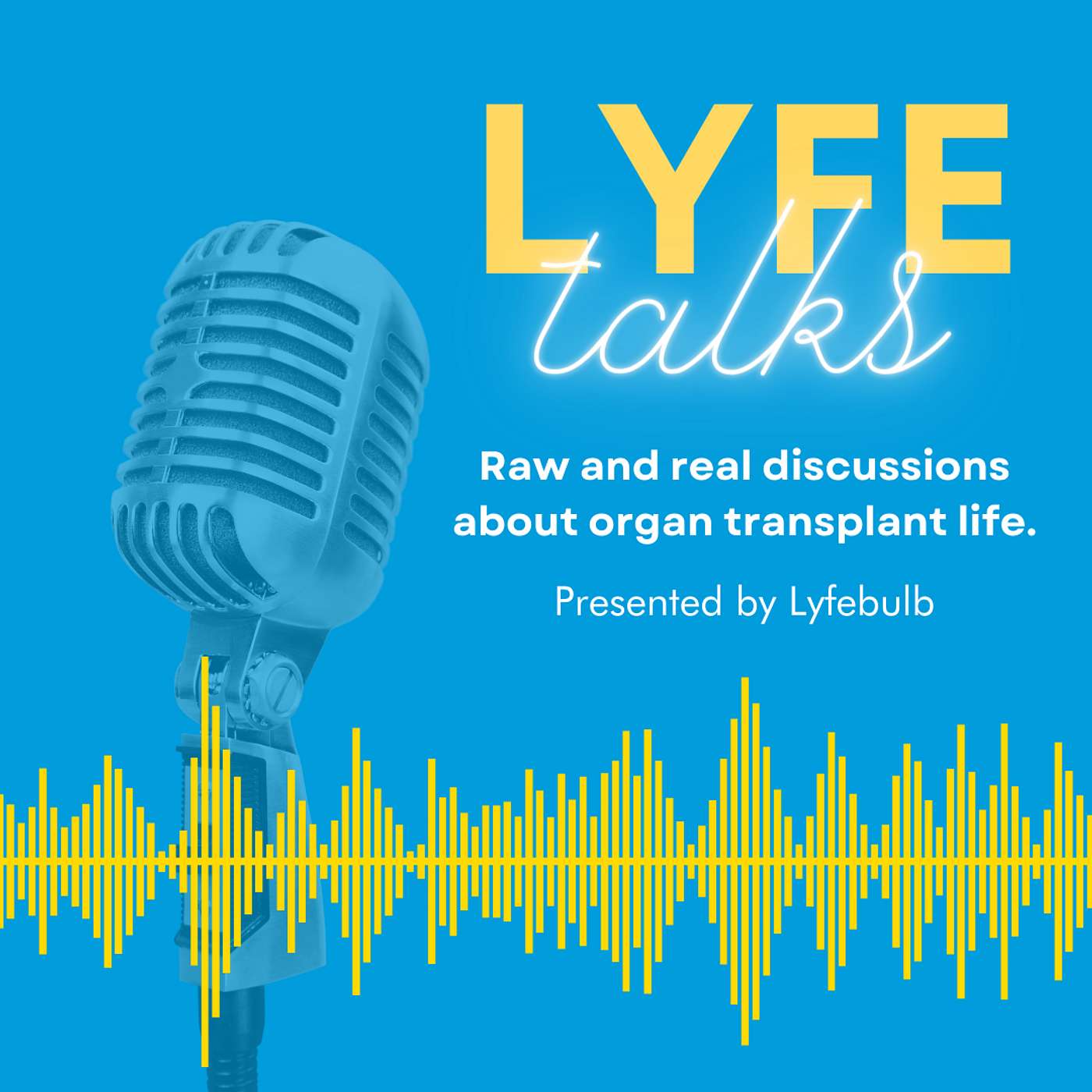 TransplantLyfe brought to you by Lyfebulb