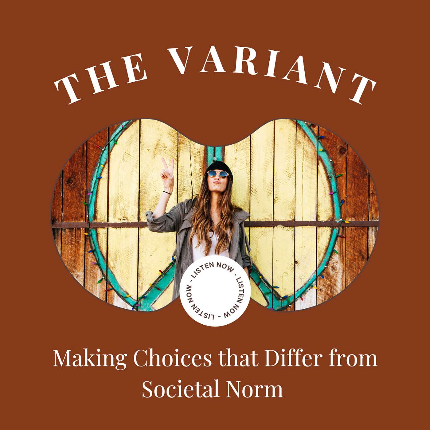 The Variant - Making Choices that differ from Societal Norm