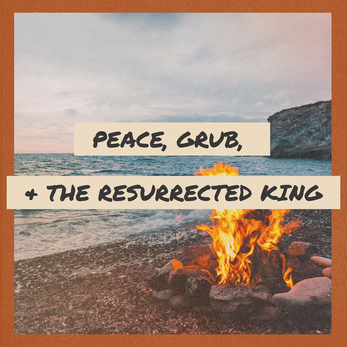Peace, Grub, and the Resurrected King