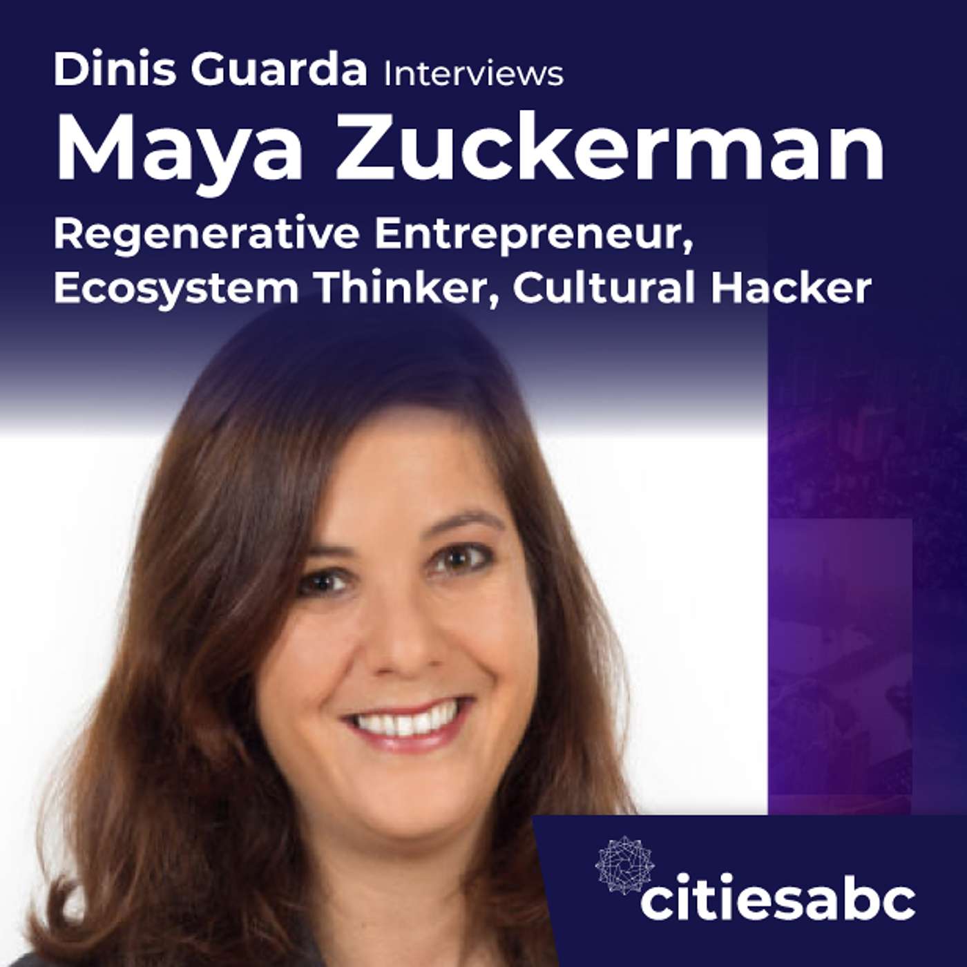 citiesabc interview: Maya Zuckerman, Author Cultural Hacker Entrepreneur, COO Luman, SciFi Writer, Advisor YKCenter, GNMC