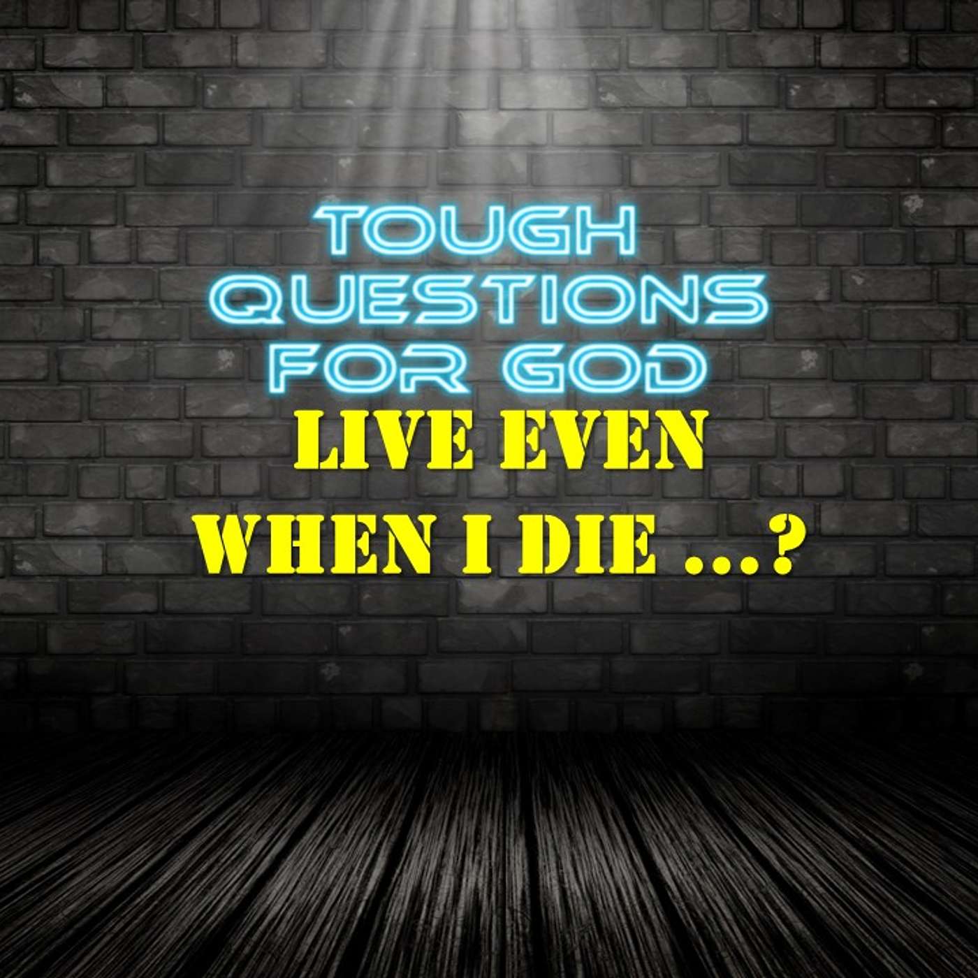 Live even when I die? episode artwork