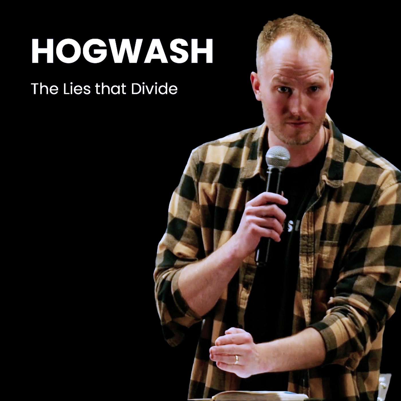 HOGWASH: The Lies that Divide