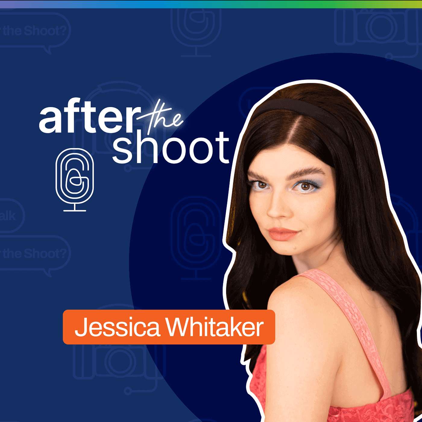 After the Shoot - A Photography Podcast - Jessica Whitaker on Creating Timeless Brands & Balancing Business with Mental Wellness