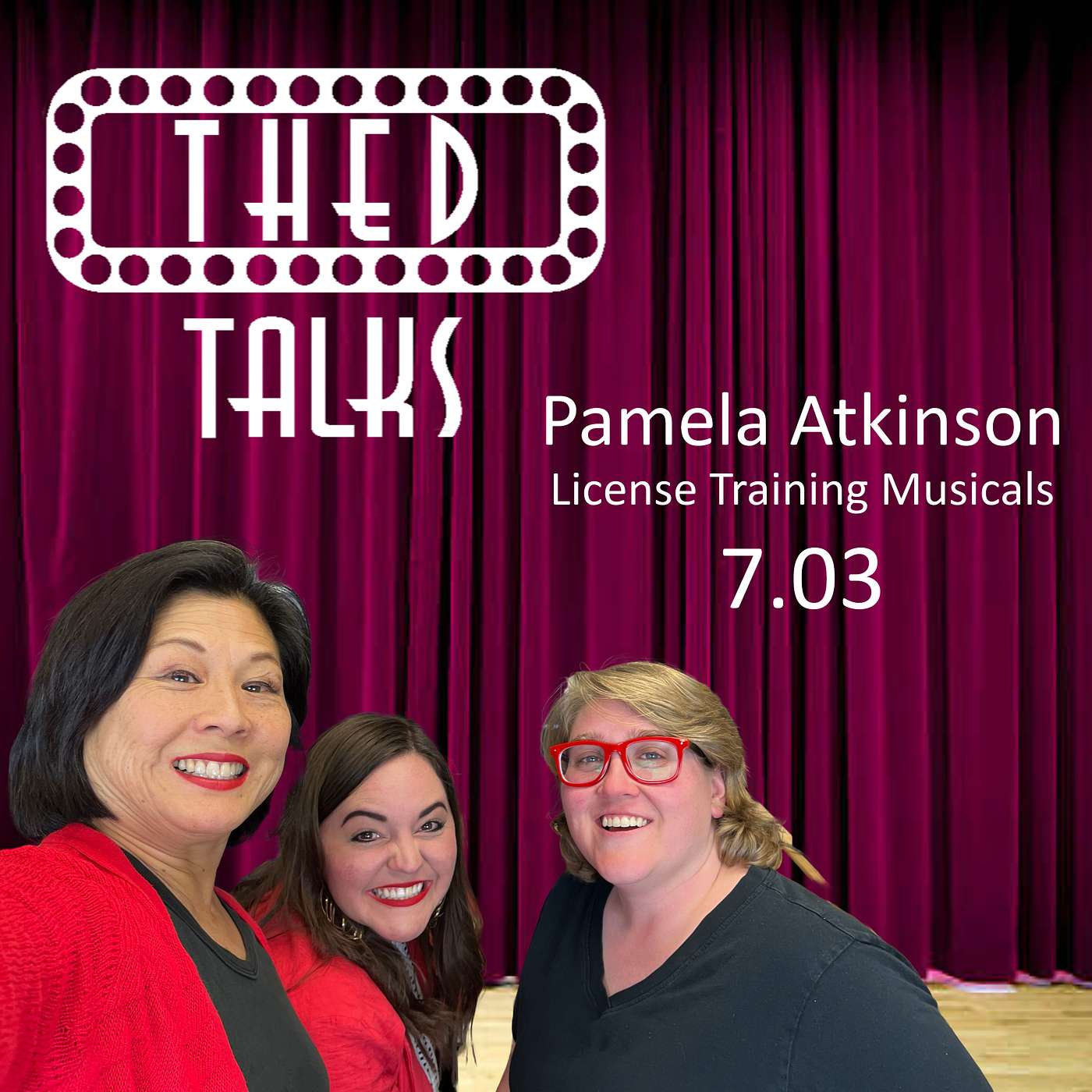 7.03 A Conversation with Pam Atkinson of License Training Musicals