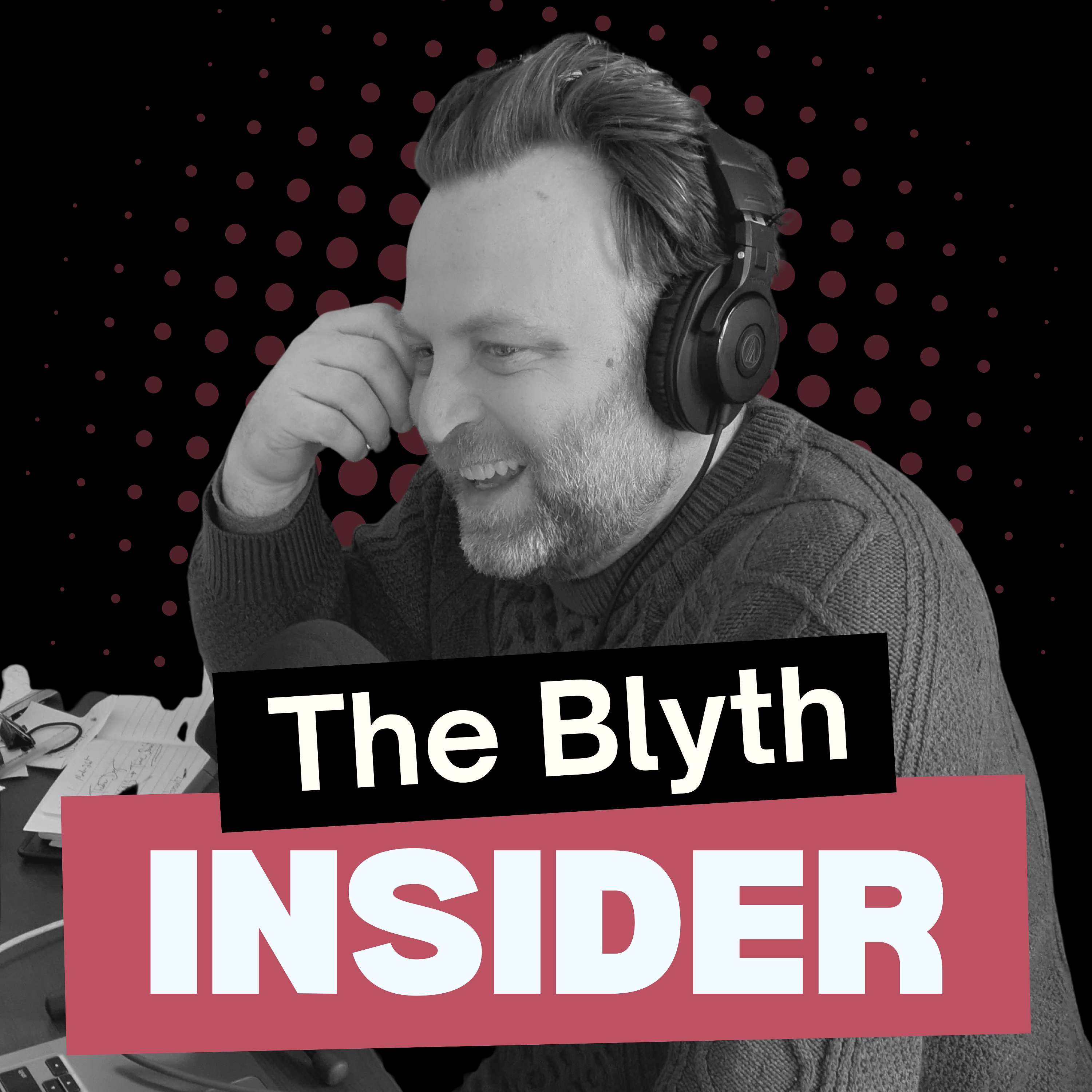 The Blyth Insider podcast artwork