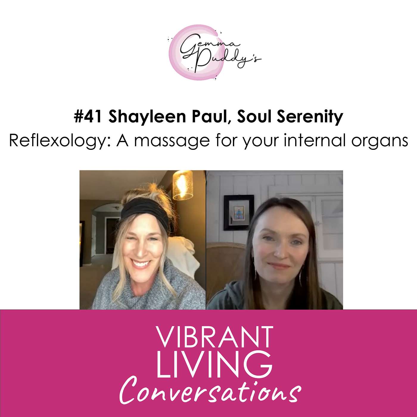 #41 Shayleen Paul, Soul Serenity | Reflexology: A massage for your internal organs #41 Shayleen Paul, Soul Serenity | Reflexology: A massage for your internal organs