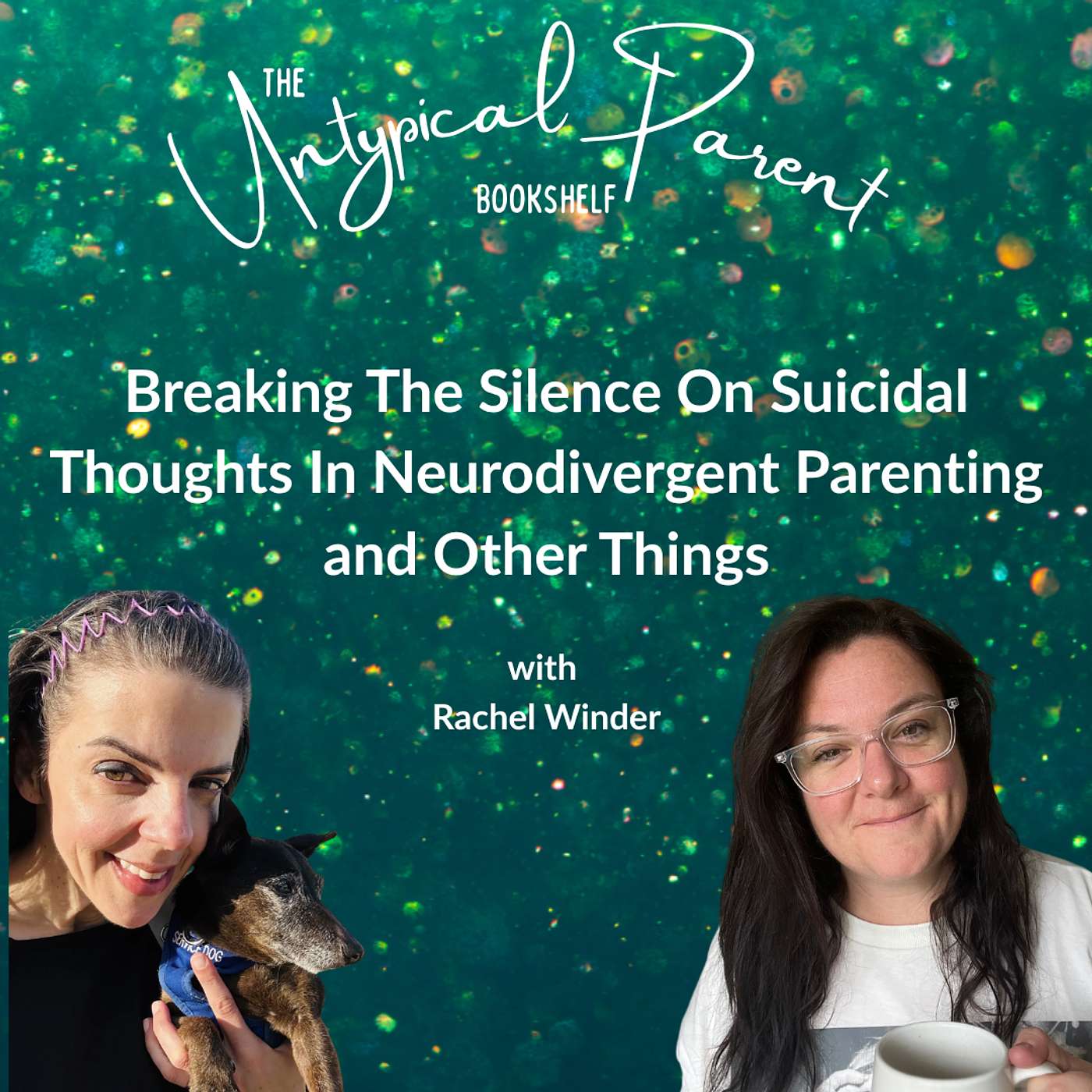 Breaking The Silence On Suicidal Thoughts In Neurodivergent Parenting and Other Things episode artwork