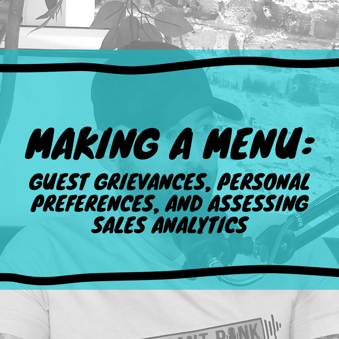 Making a Menu: Guest Grievances, Personal Preferences, and Assessing Sales Analytics