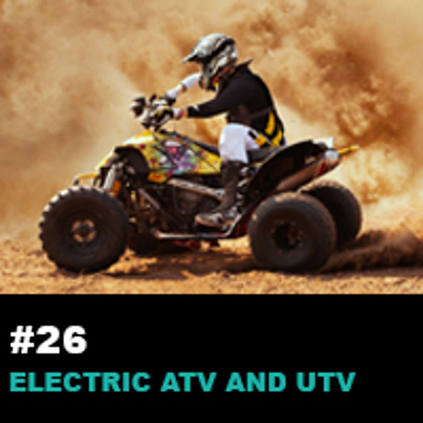 Season 1 Ep26: Electric All-Terrain Vehicle and Utility-Terrain Vehicle Market: Key Drivers, Trends, and Challenges episode artwork