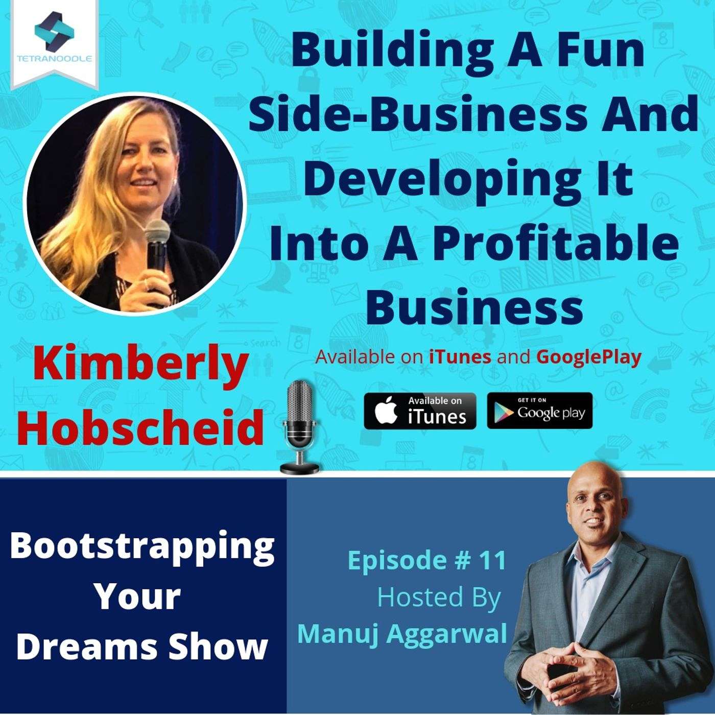 011 | Building A Fun Side-Business And Developing It Into A Profitable Business, With Kimberly Hobscheid