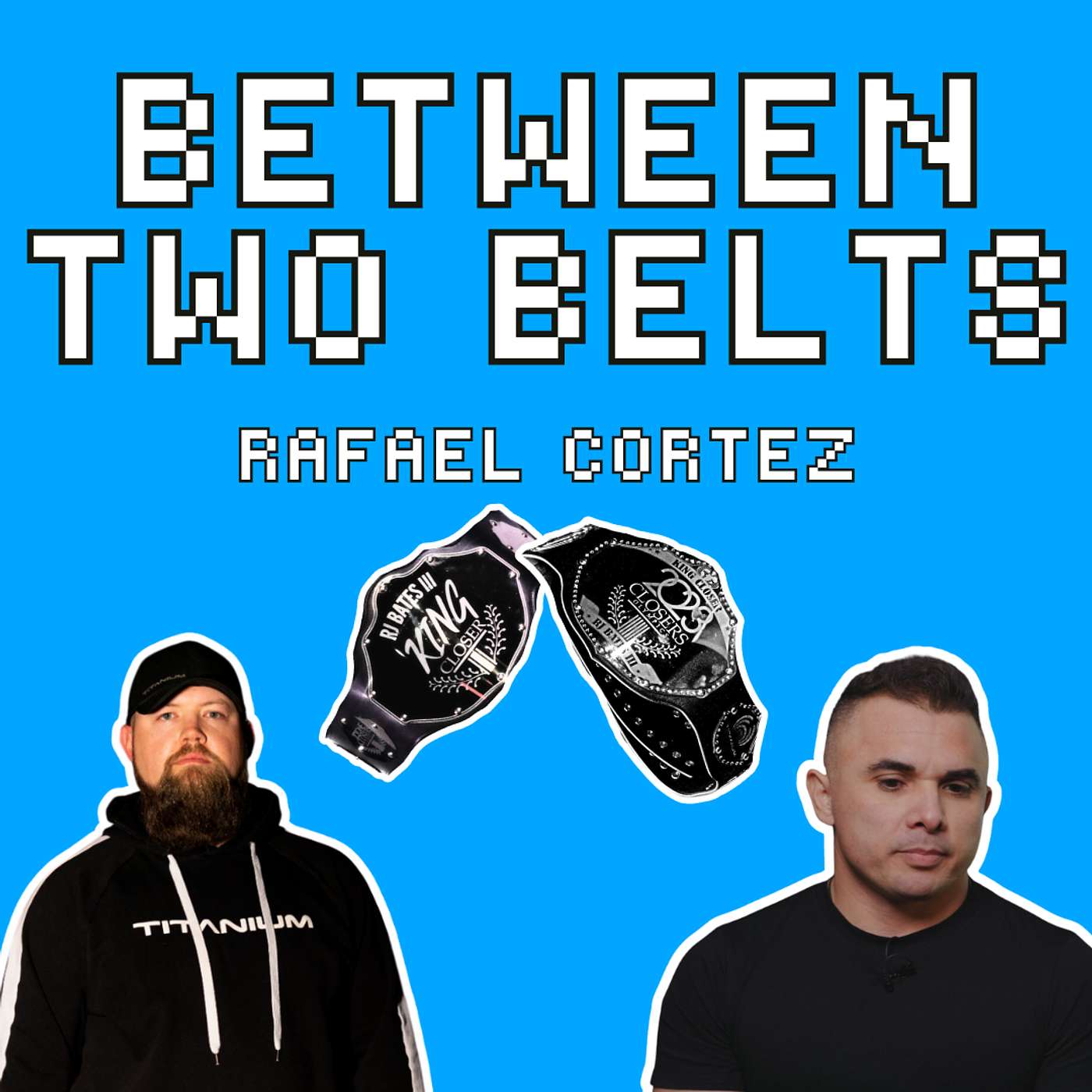 Between Two Belts with Rafael Cortez