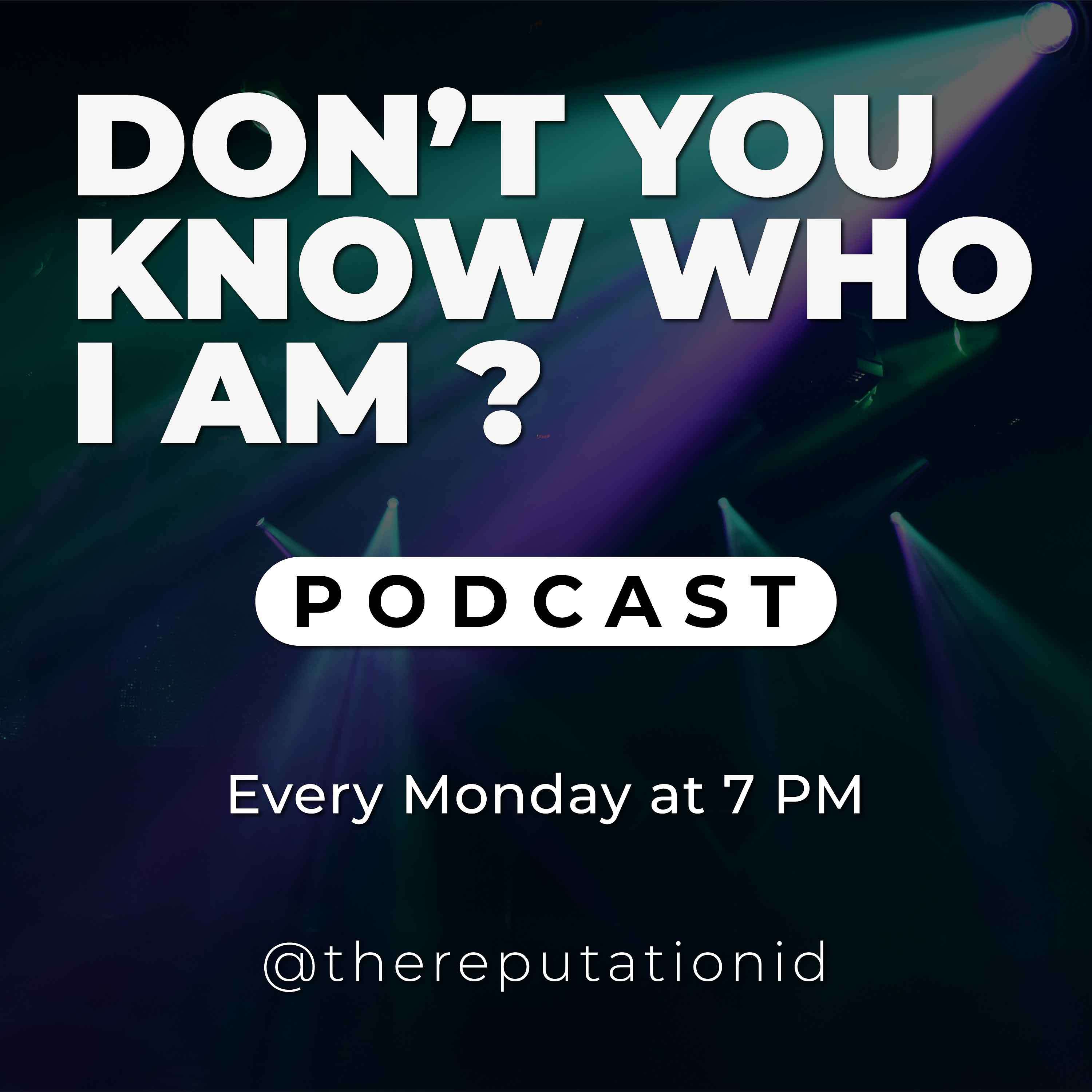 Don’t You Know Who I Am?