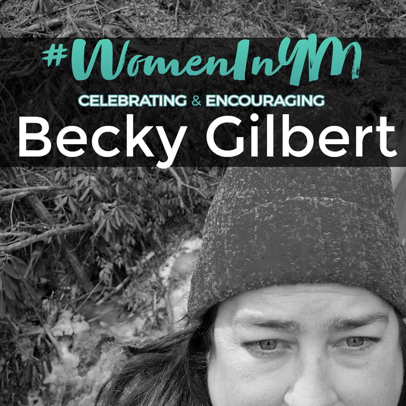 151: Becky Gilbert "Guard Your Day Off" #WomenInYM