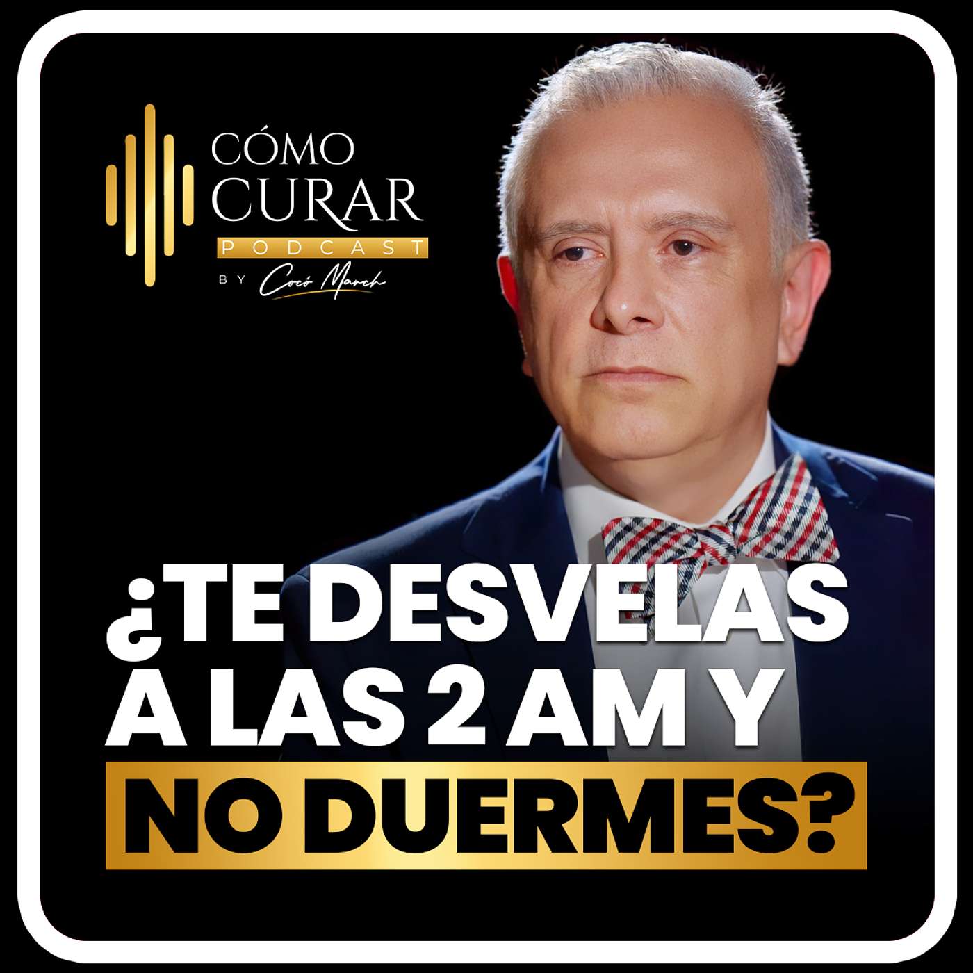 ¿Te Desvelas a las 2 am y No Vuelves a Dormir? Con el Dr. Carlos Ramírez