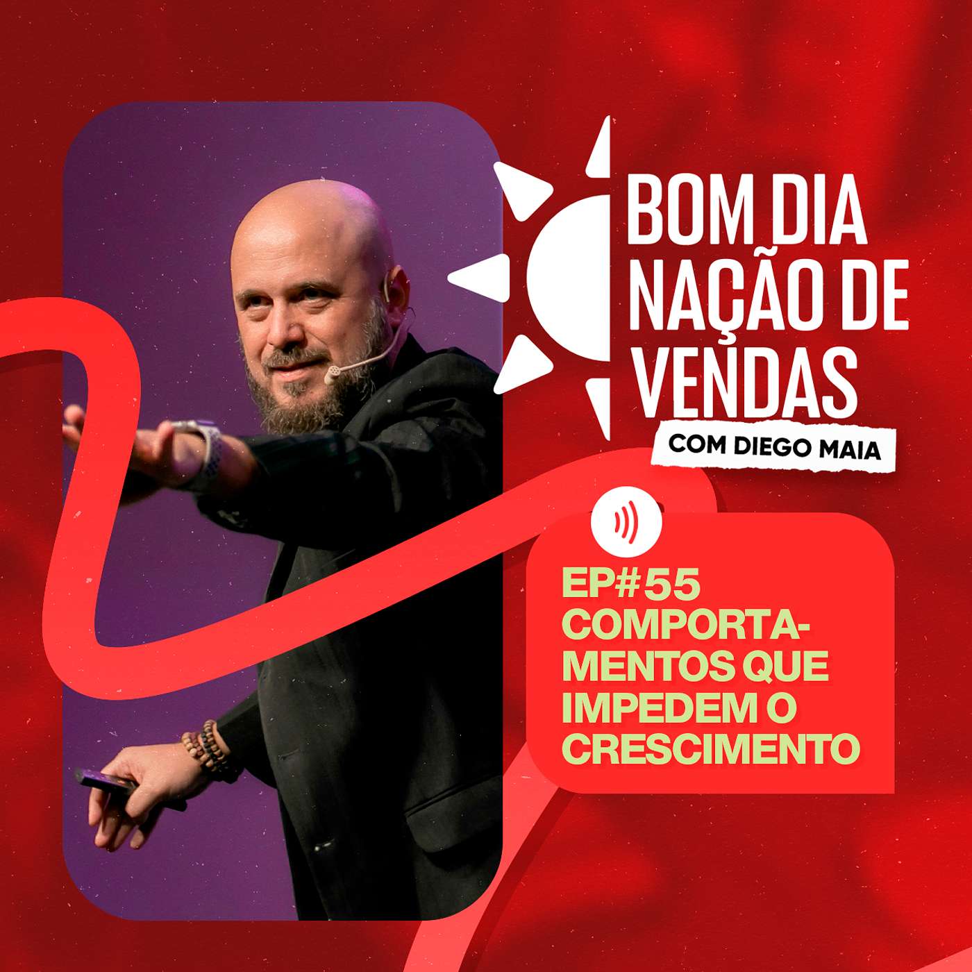 NAÇÃO DE VENDAS #55 - COMPORTAMENTOS QUE IMPEDEM O CRESCIMENTO