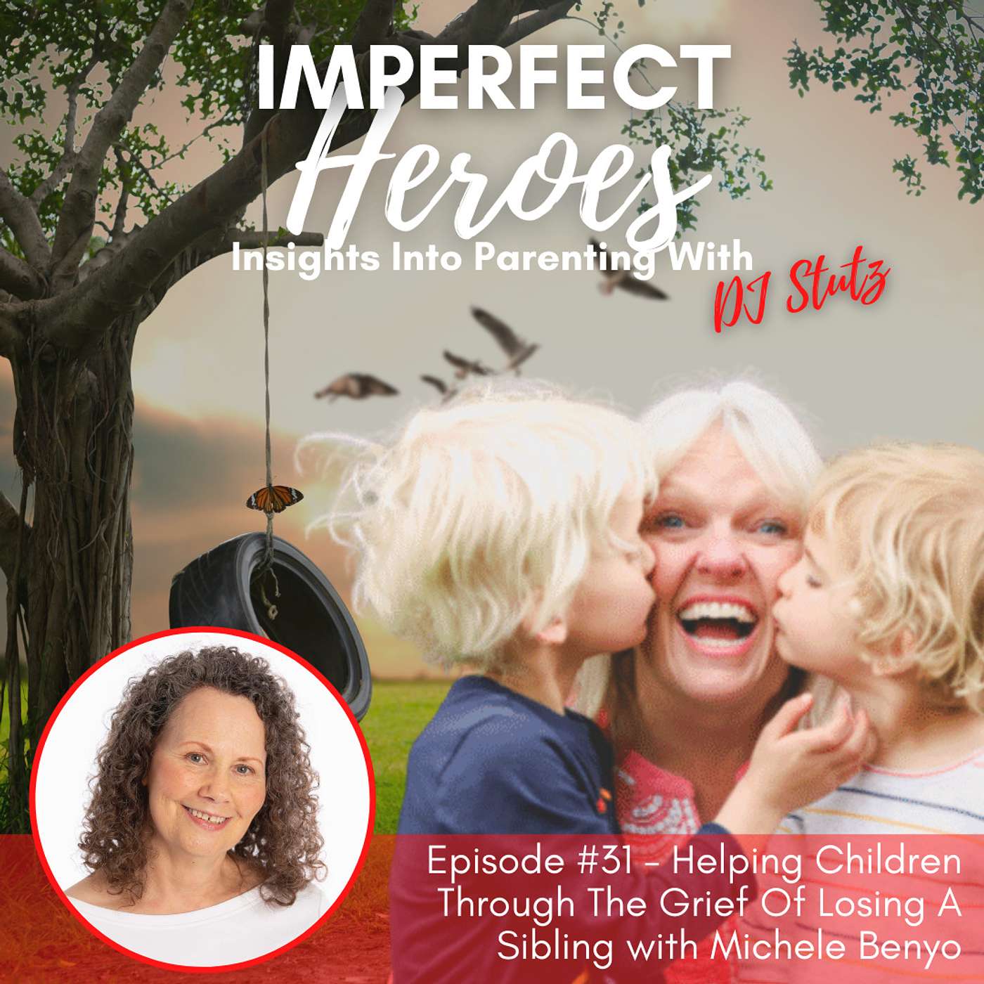 Episode 31: Helping Children Through The Grief Of Losing A Sibling