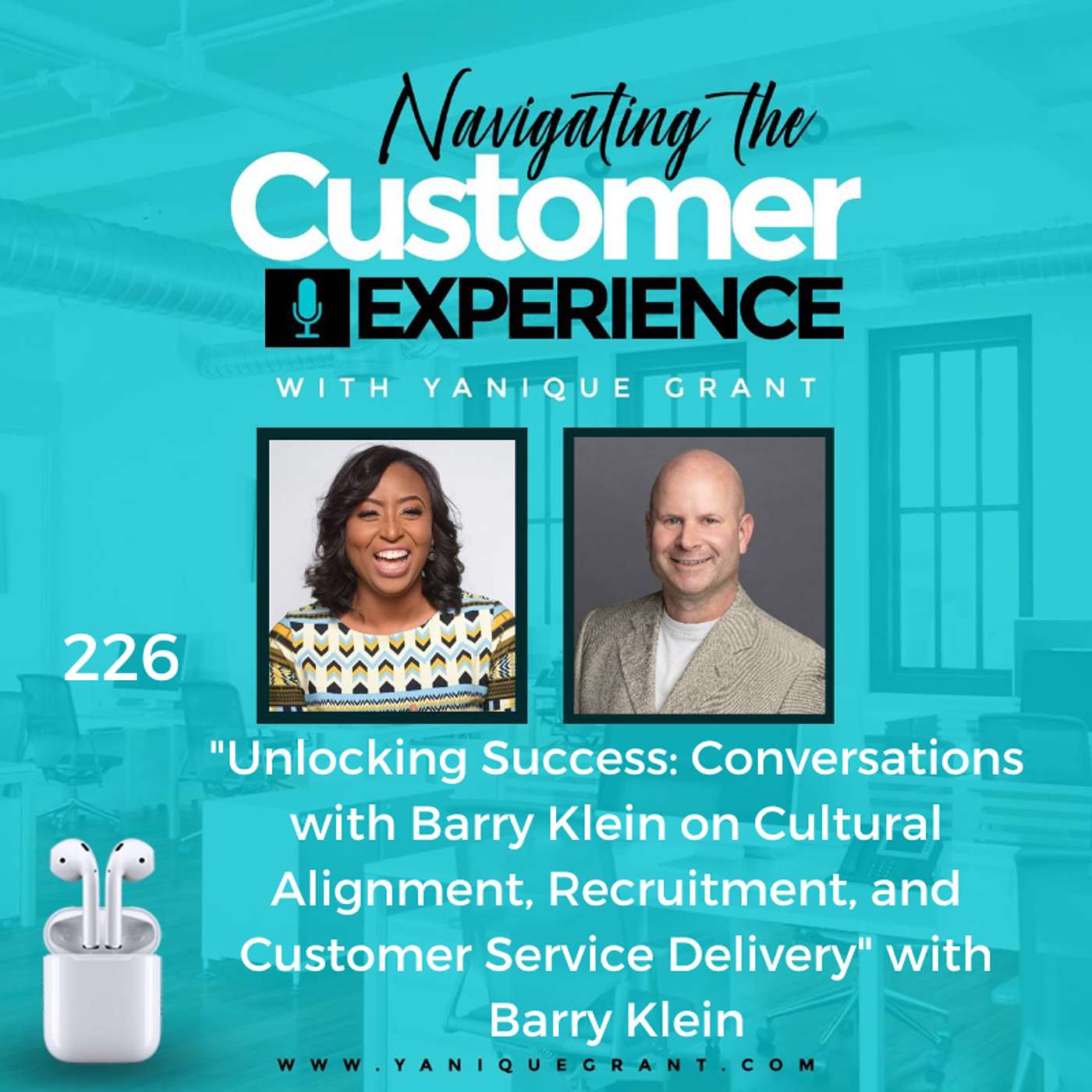 cover of episode 226: Unlocking Success: Conversations with Barry Klein on Cultural Alignment, Recruitment, and Customer Service Delivery with Barry Klein