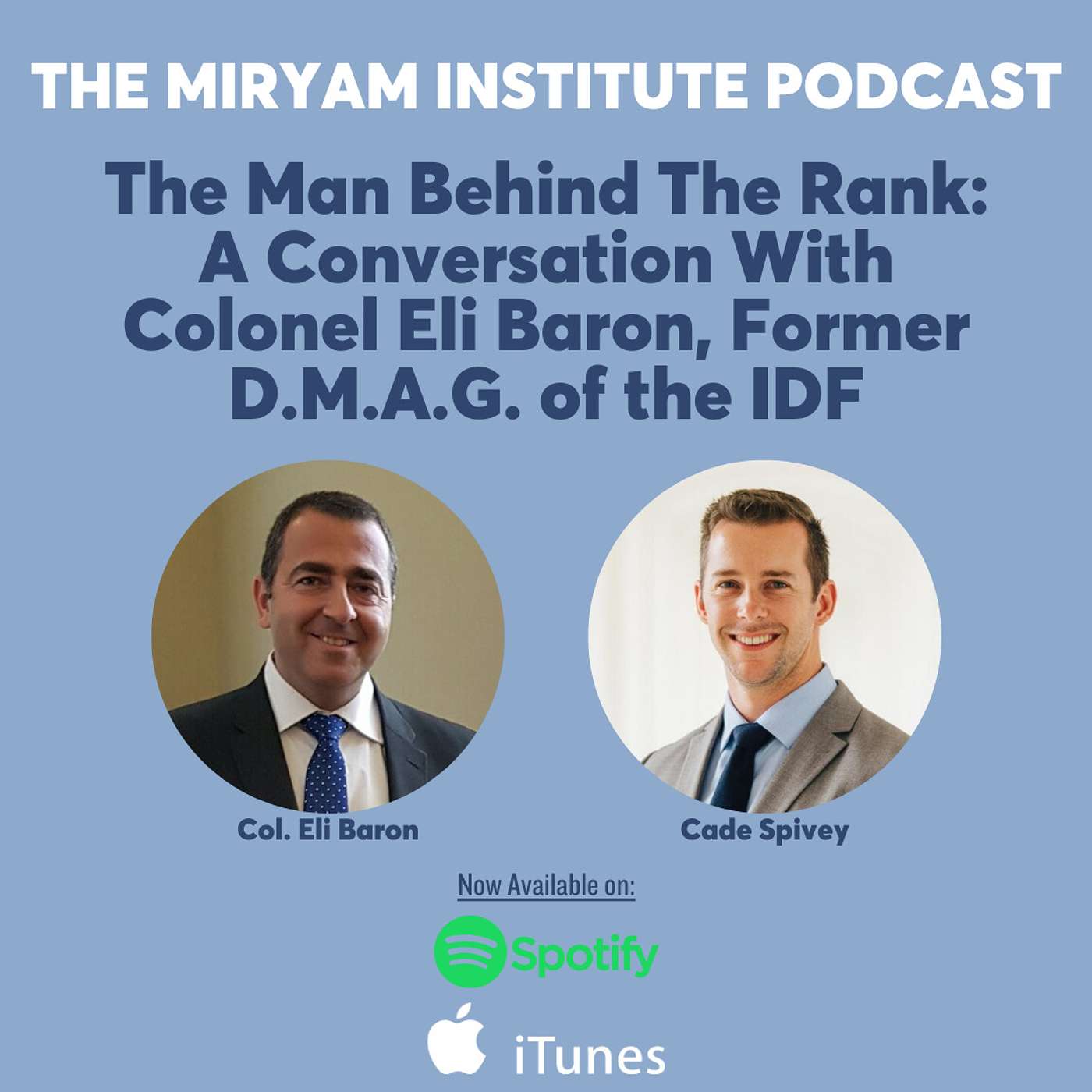 The Man Behind the Rank: A Conversation with Colonel Eli Baron, former D.M.A.G. of the IDF
