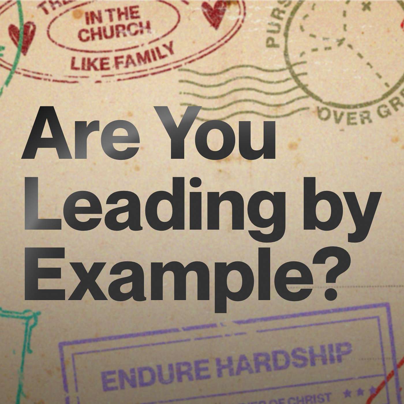 Are You Leading By Example?