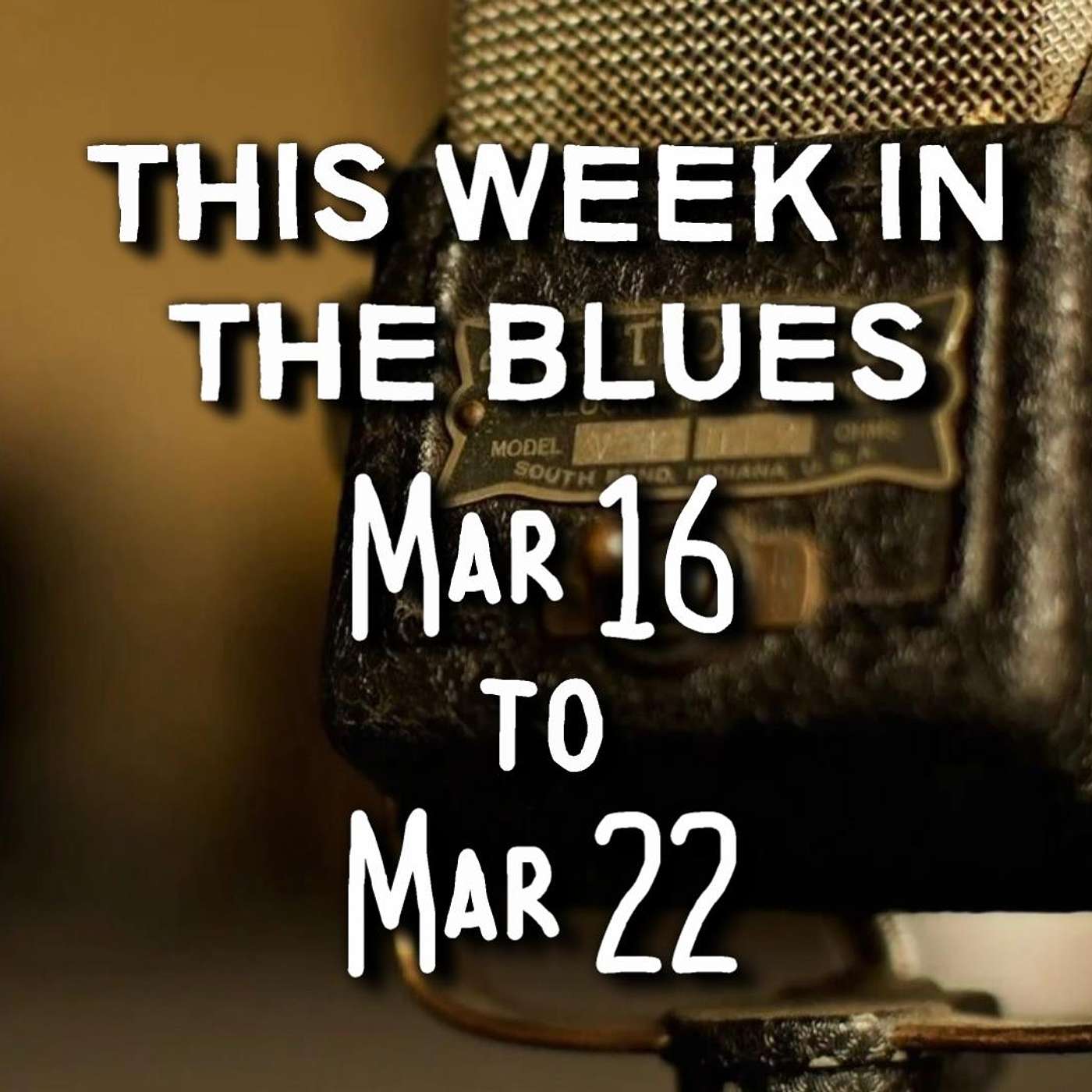 This Week In The Blues: March 16 - March 22, 2025