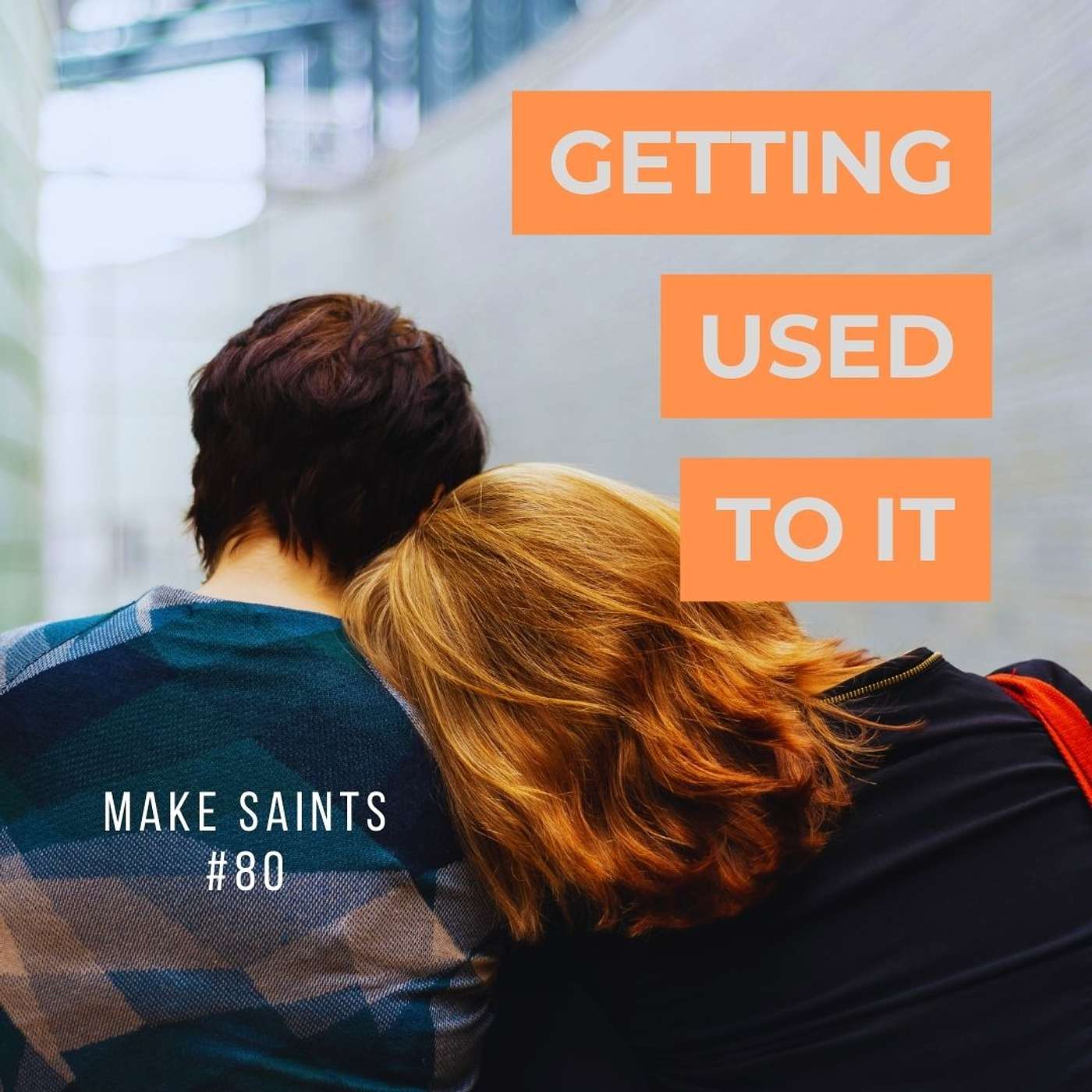 Getting used to it episode artwork