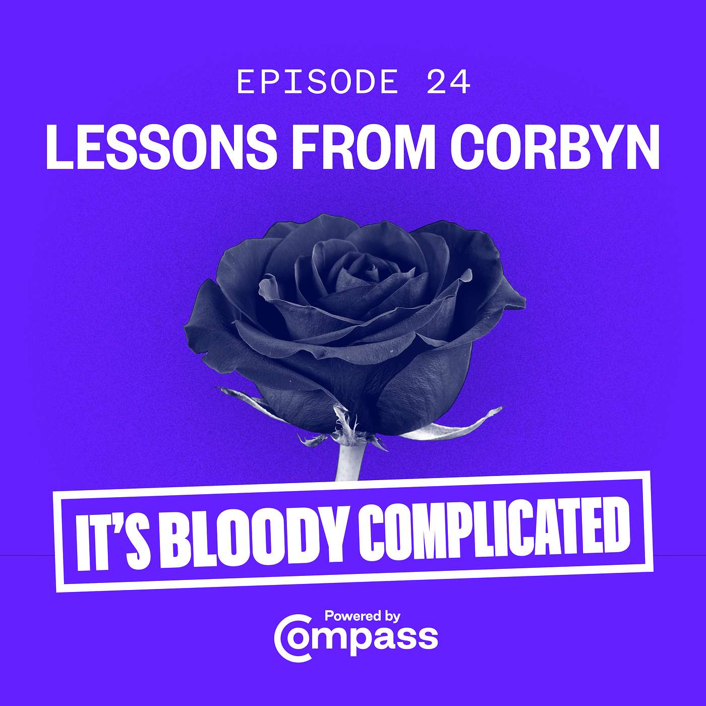 Lessons from Corbyn  | Ep.24